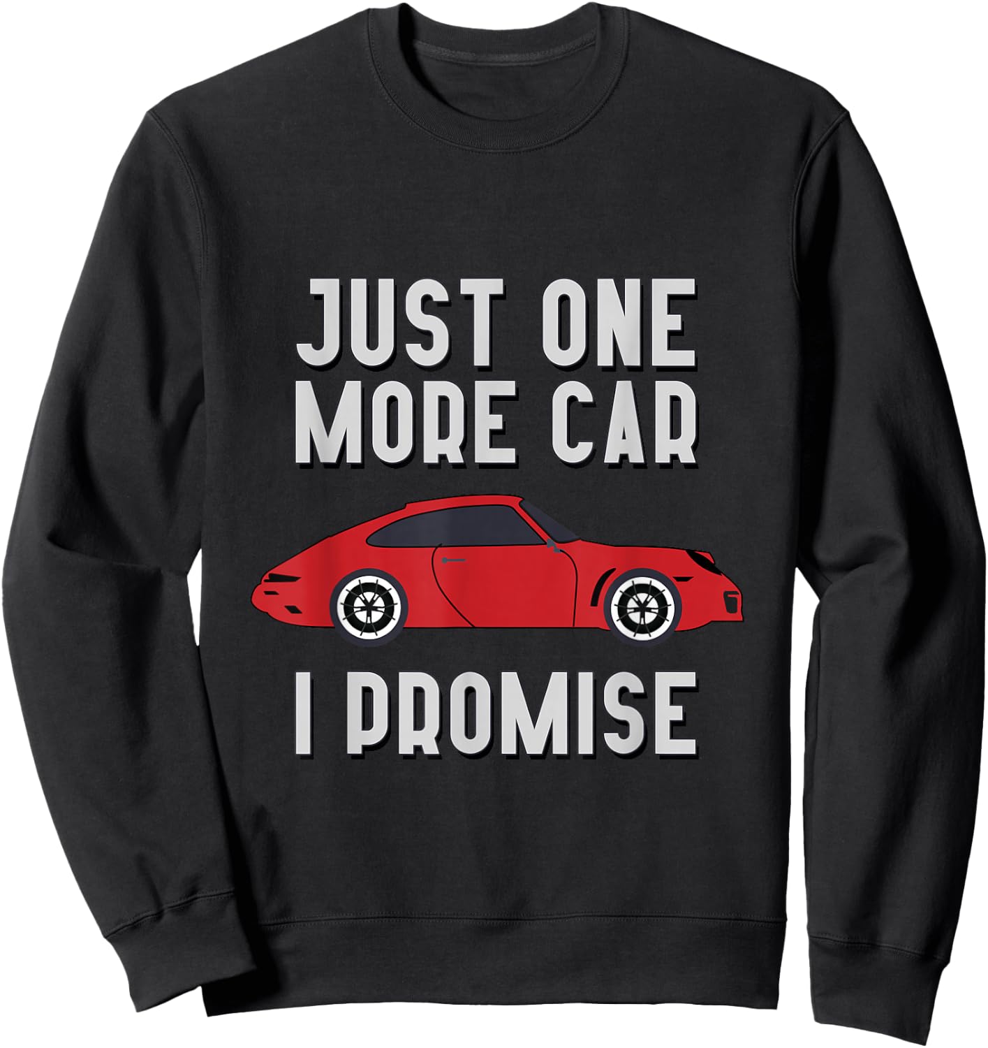 One More Car Part I Promise for Car Enthusiast Small Sweatshirt - Sweatshirt | Black