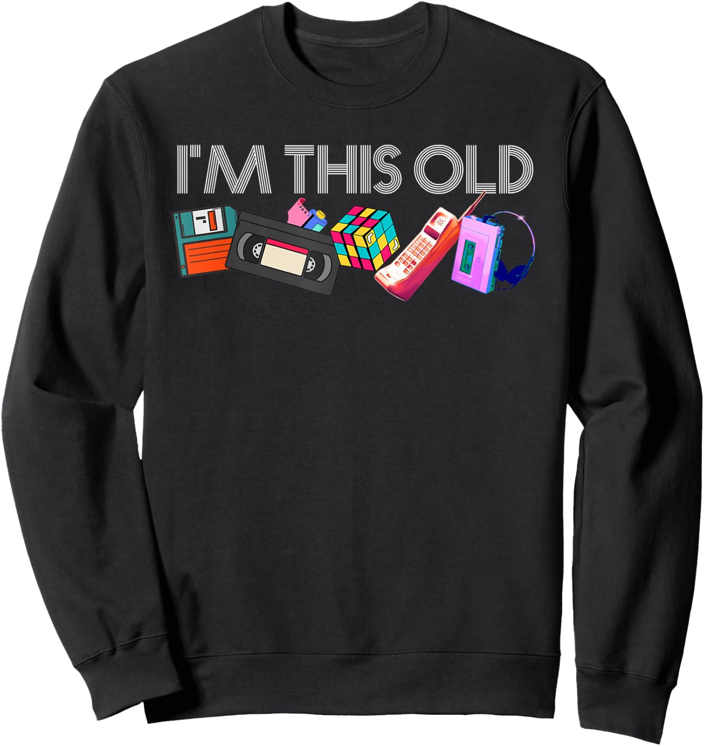 Remember the 80s I'm This Old 80s Technology Icons 1980s Birthday , Black Sweatshirt - Sweatshirt | Black
