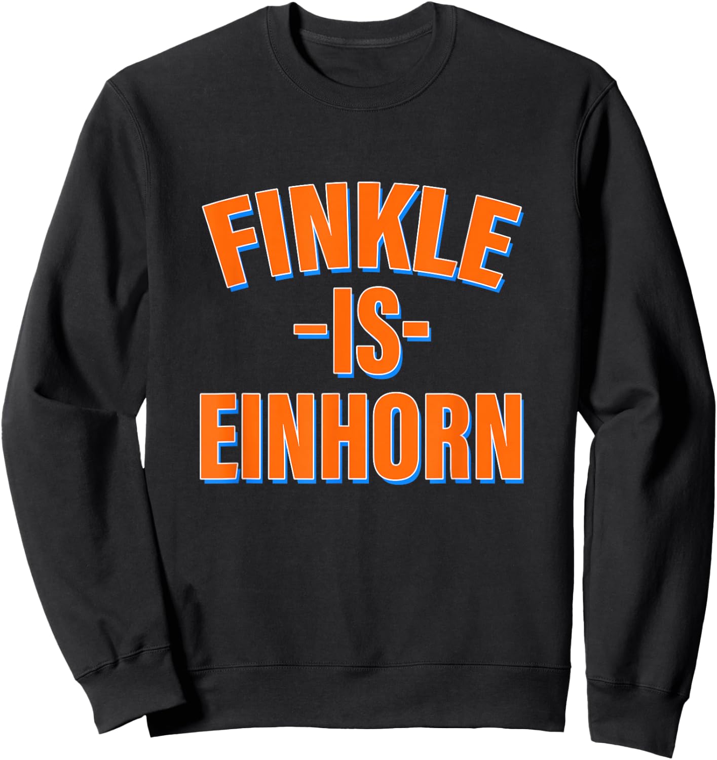 Funny Finkle Is Einhorn Apparel Sweatshirt - Sweatshirt | Black