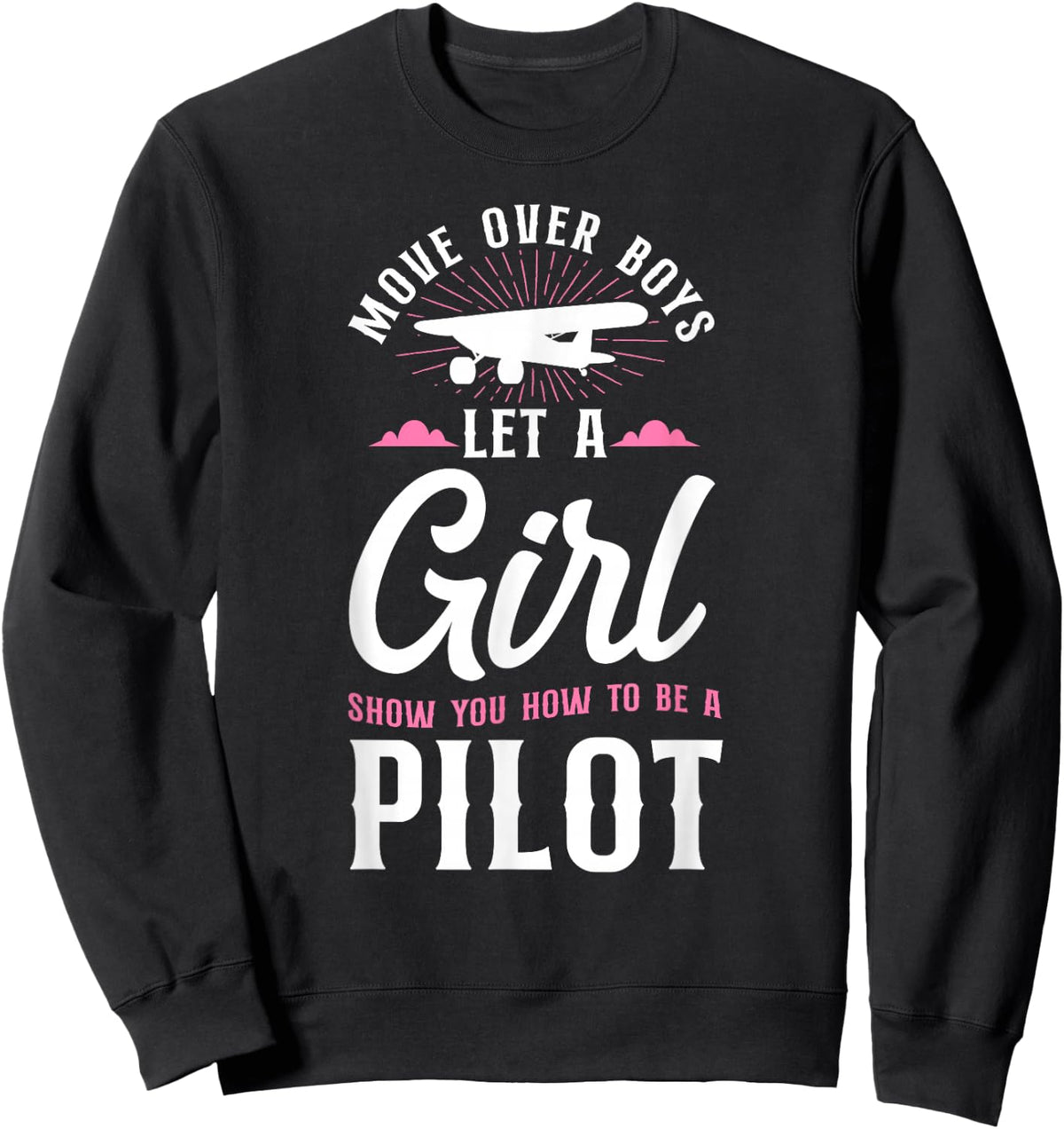 Airplane Pilot Girl Vintage Move Over Boys Let A Girl Show Sweatshirt - Sweatshirt | Black