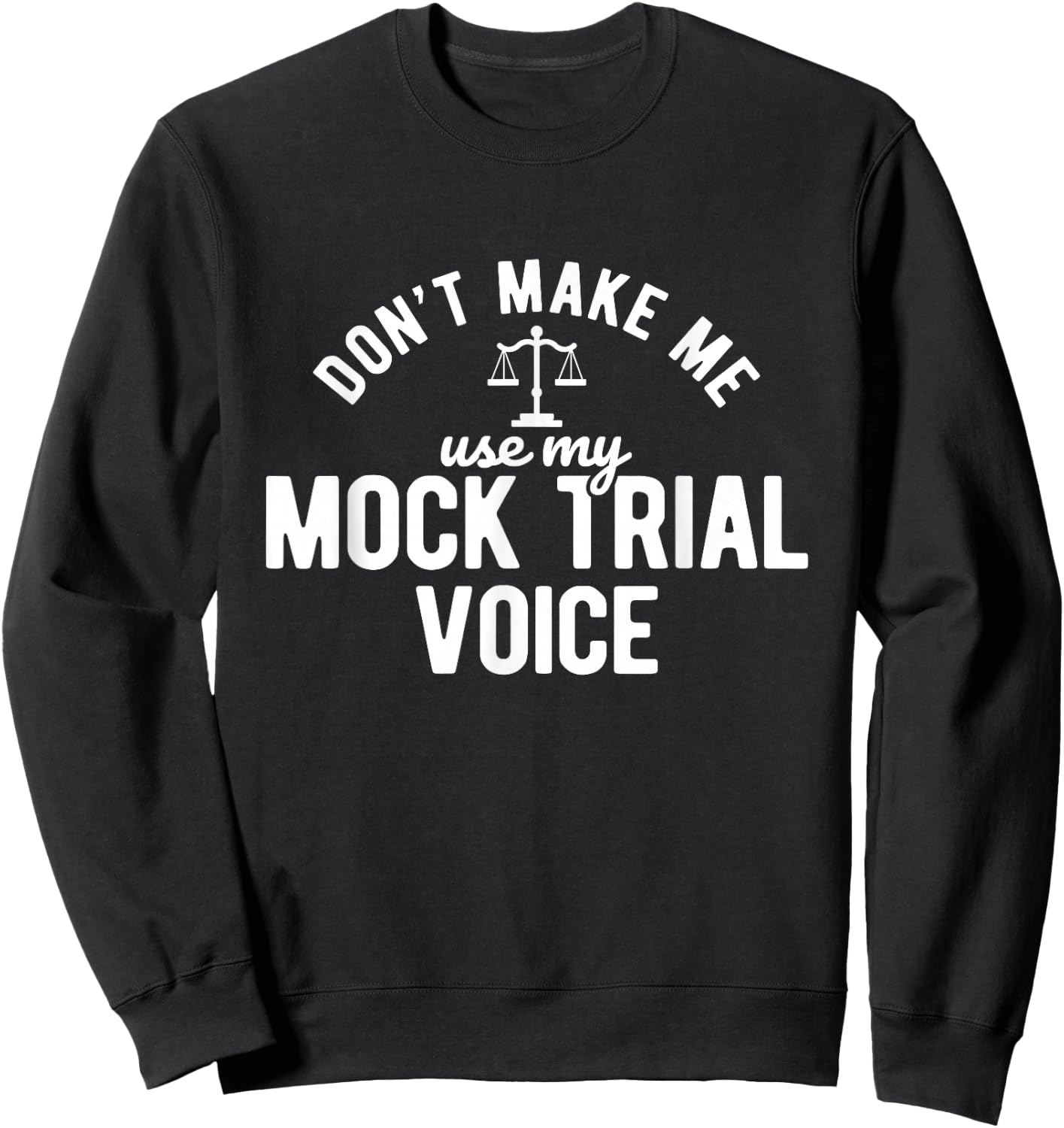 Mock Trial Voice Jura Student Lawyer Sweatshirt - Sweatshirt | Black