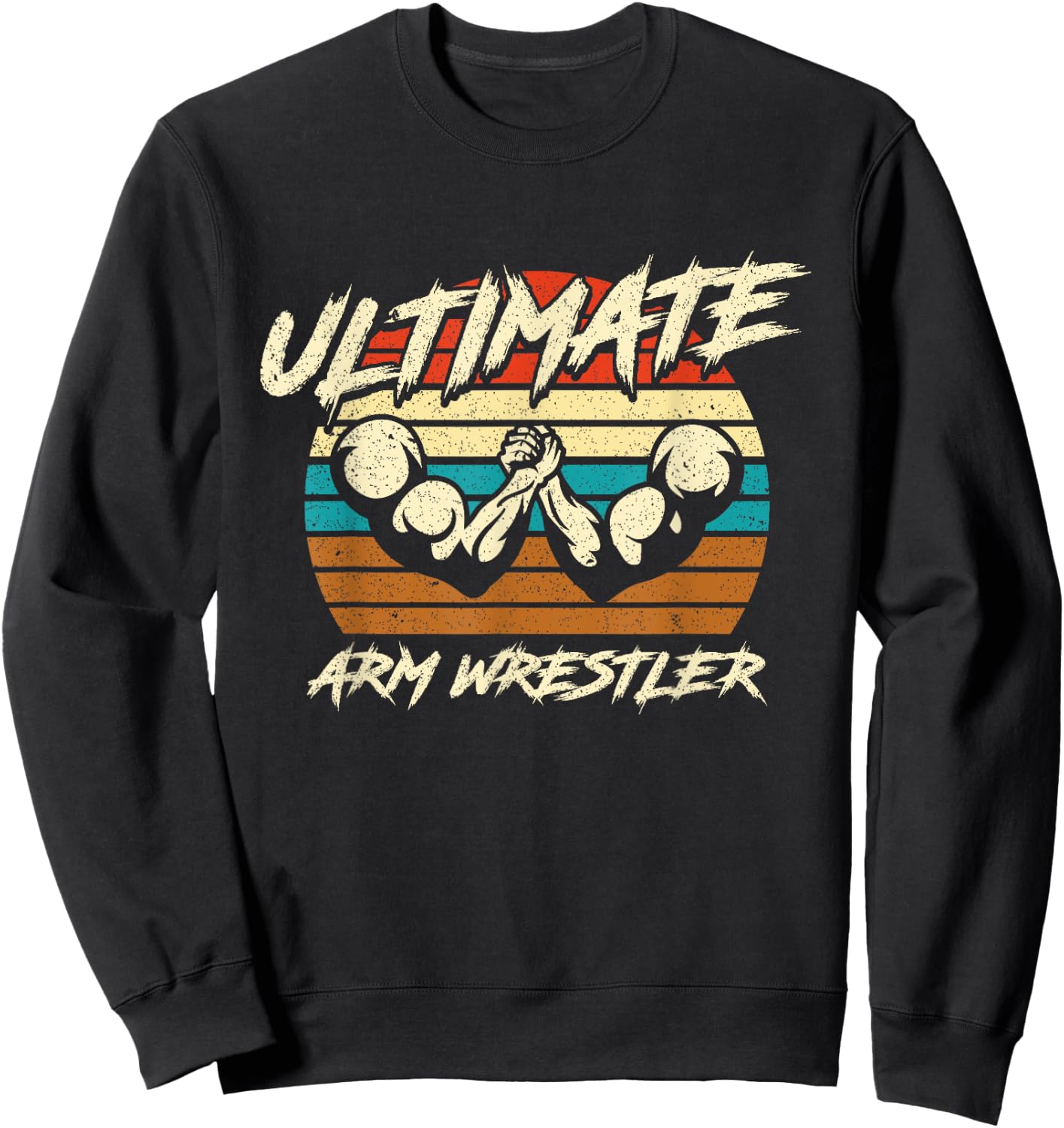 Ultimate Arm Wrestler Strength Training Sweatshirt - Sweatshirt | Black