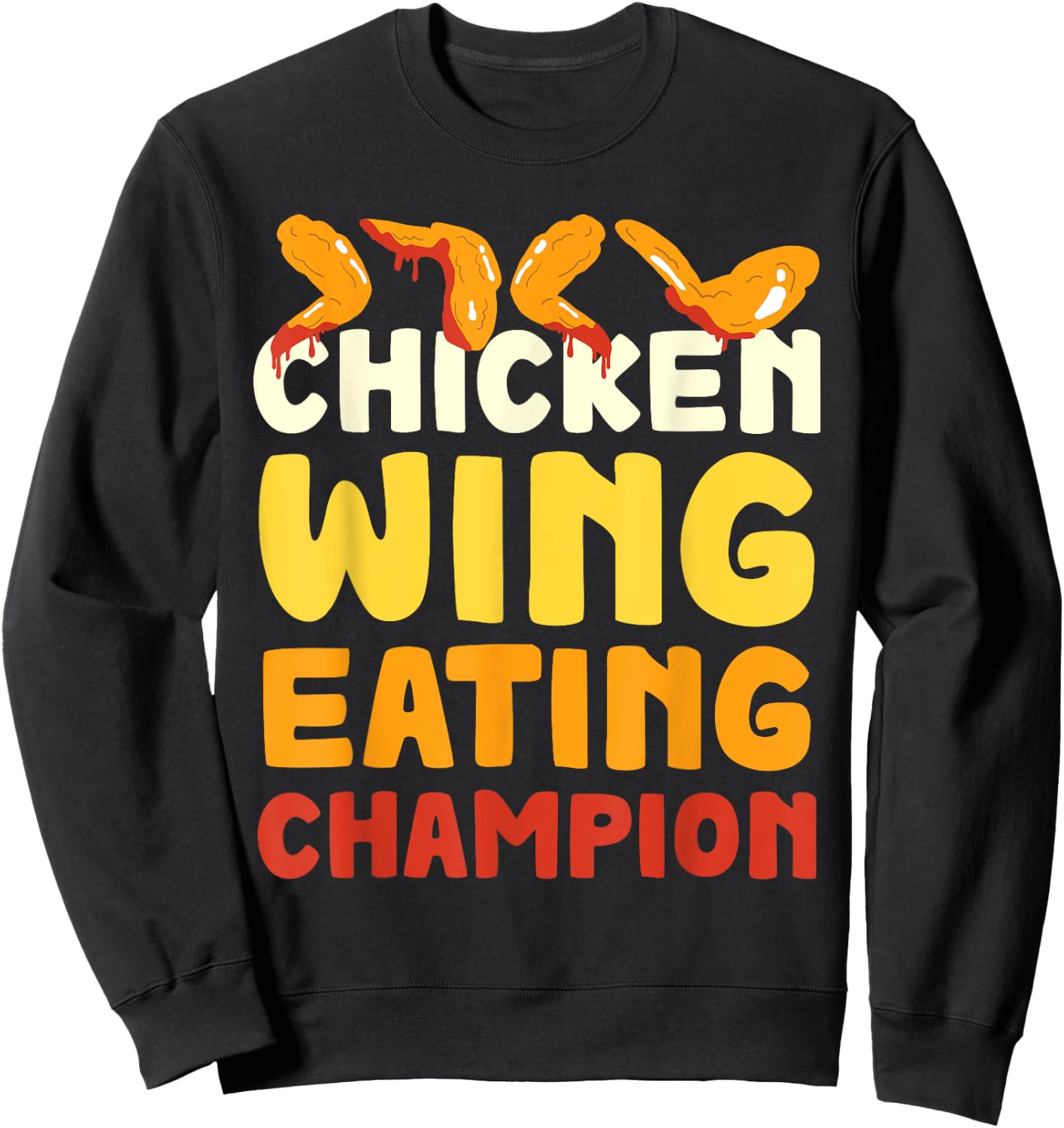 Chicken Wings Eating Champion Hot Wings Buffalo Wings Sweatshirt - Sweatshirt | Black
