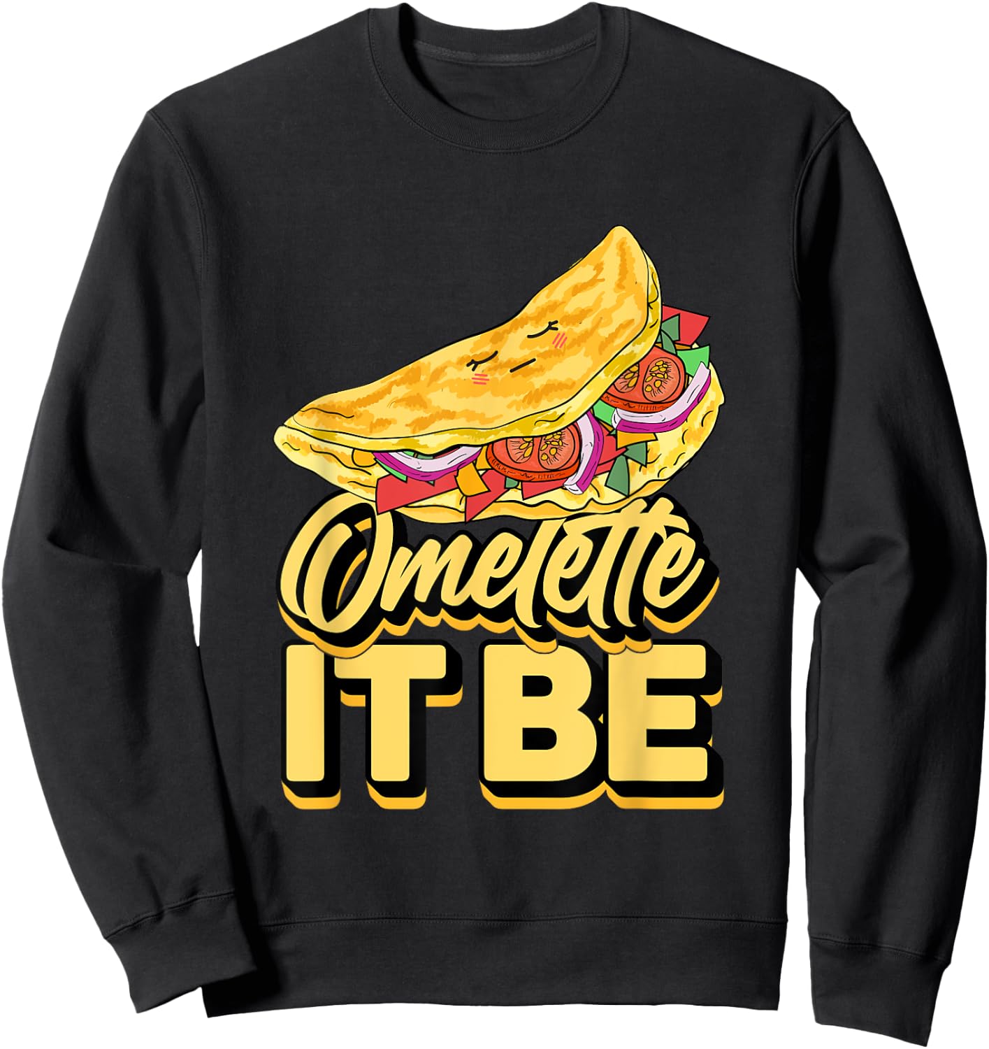 Omelette it Be Funny Omelette Outfit Omlet Sweatshirt - Sweatshirt | Black