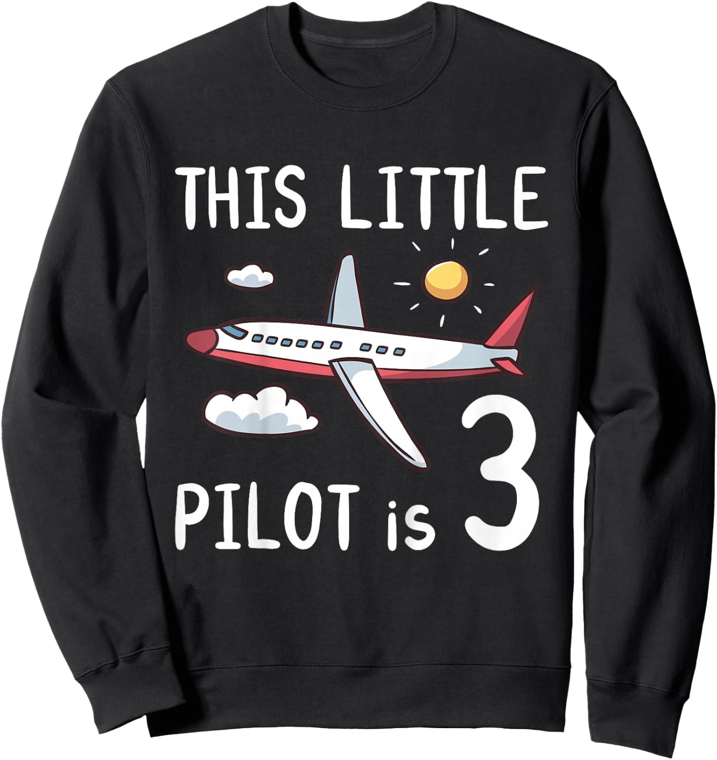 Kids This Little Pilot is 3 Years Old Birthday Boy Girl Airplane Sweatshirt - Sweatshirt | Black