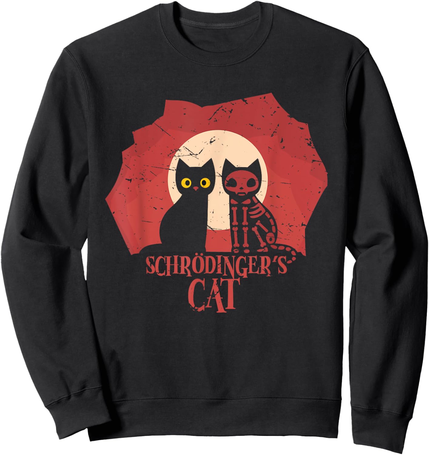 Schrodinger's Cat I Funny Dead or Alive Scientists Gift Women Kids Sweatshirt - Sweatshirt | Black