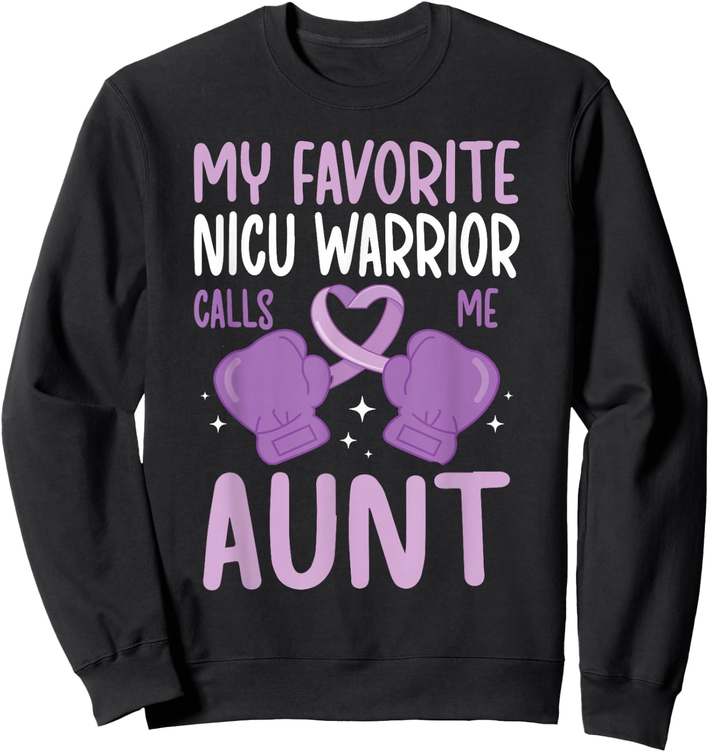 NICU Aunt Micro Preemie Baby Auntie of NICU Warrior Sweatshirt - Sweatshirt | Black