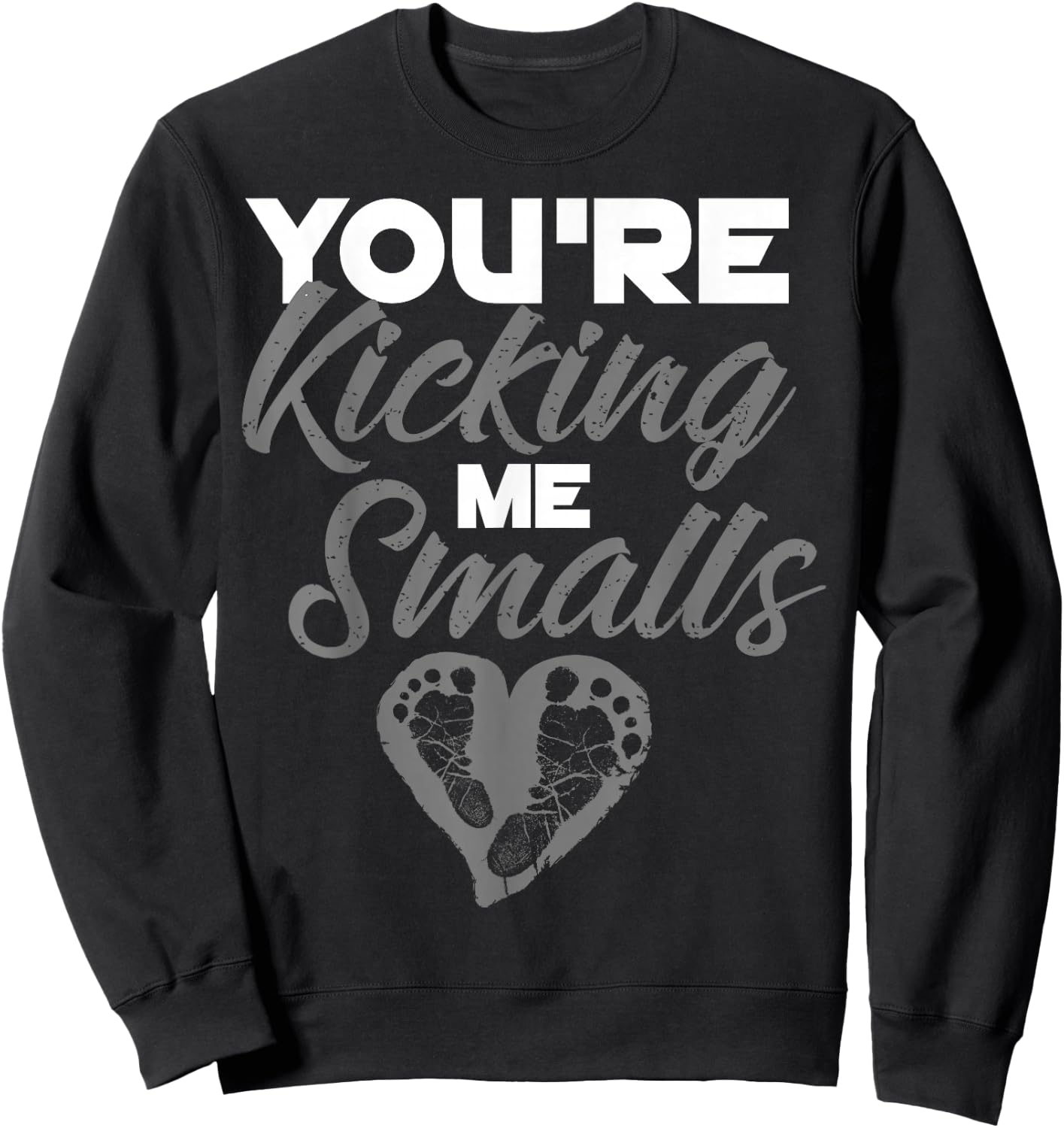 You're Kicking Me Smalls | Cute Pregnant Baseball Gift Sweatshirt - Sweatshirt | Black