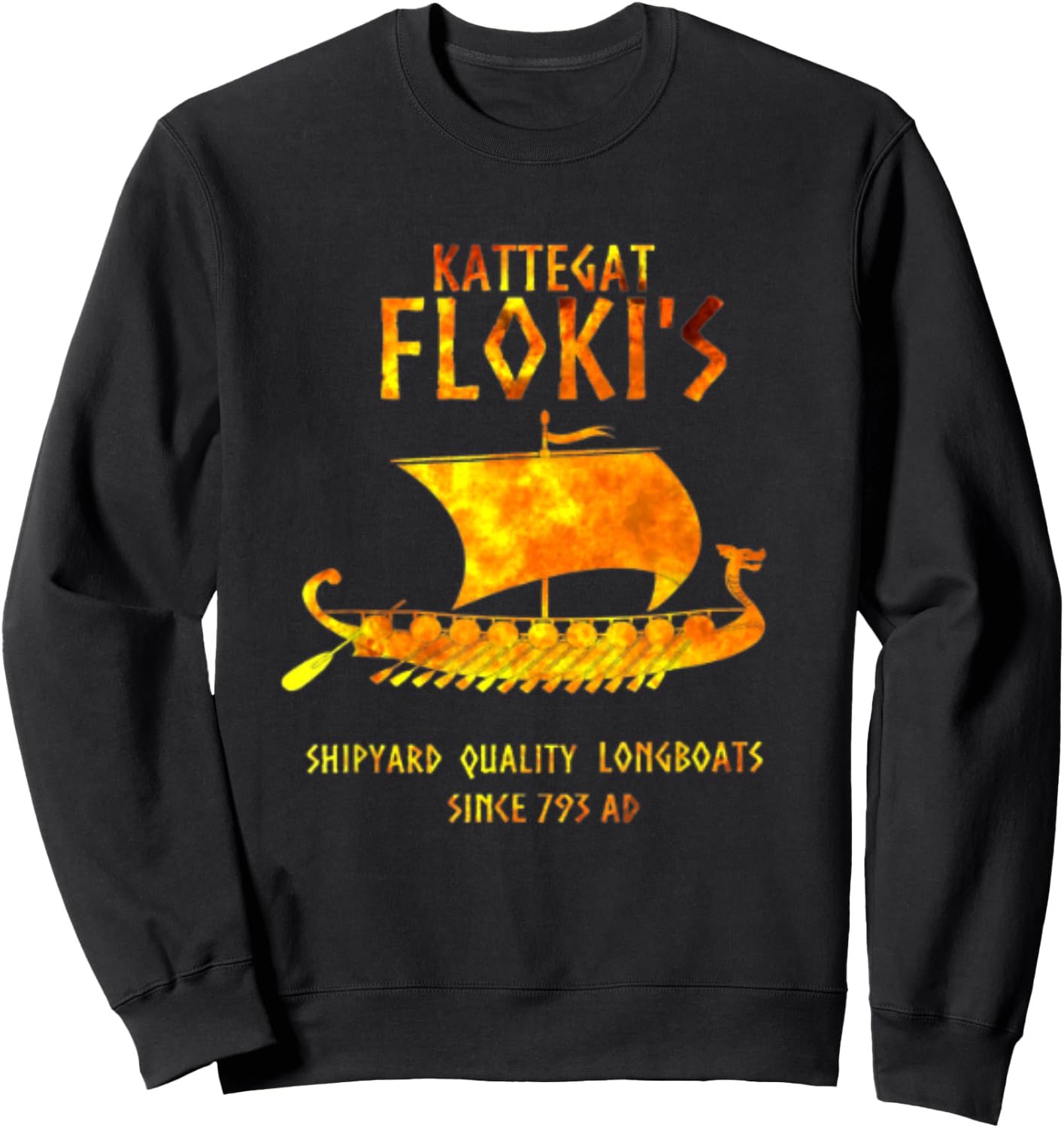 Viking Kattegat Floki Shipyard Fire Funny Gift Vikings lover Sweatshirt - Sweatshirt | Black