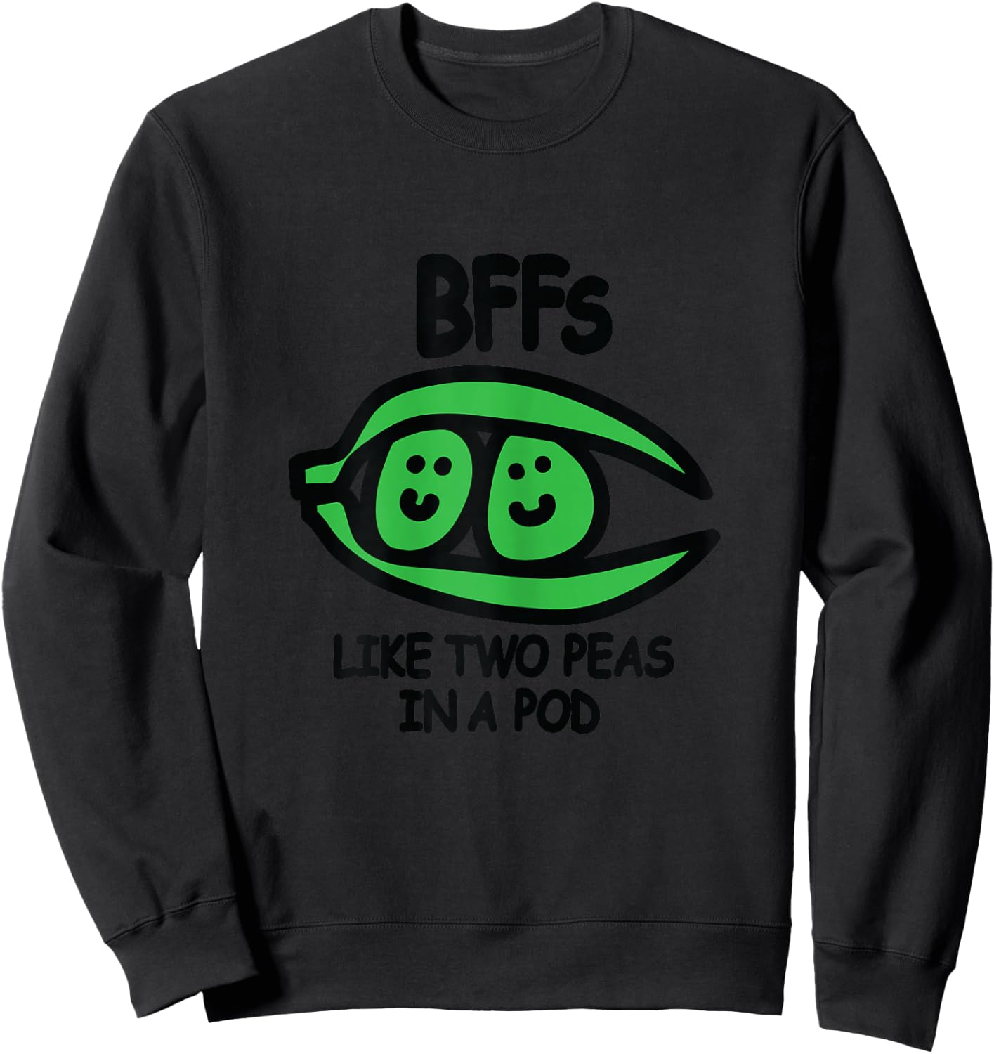 BFF Like Two Peas in A Pod Sweatshirt - Sweatshirt | Black