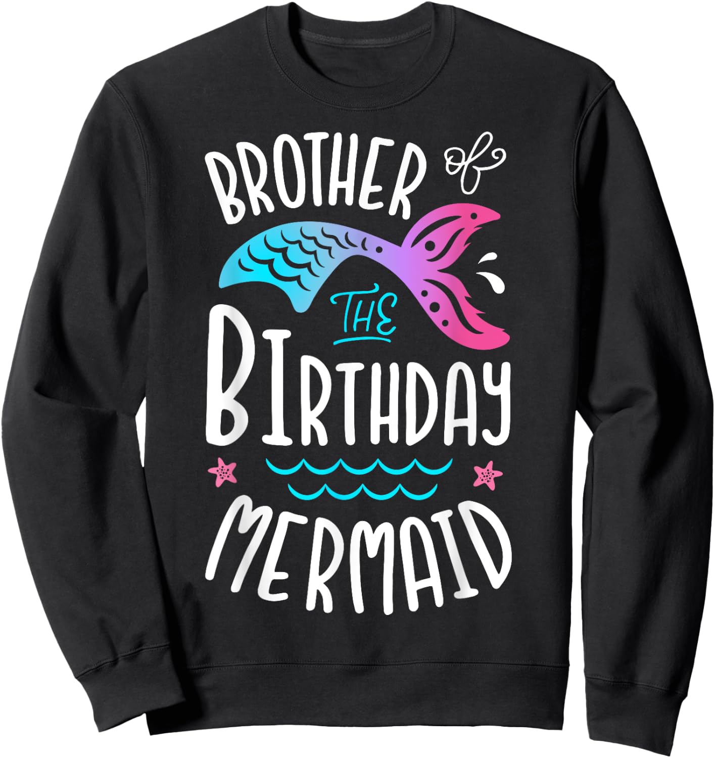 Brother Of The Birthday Mermaid Gifts Merman Family Matching Sweatshirt - Sweatshirt | Black