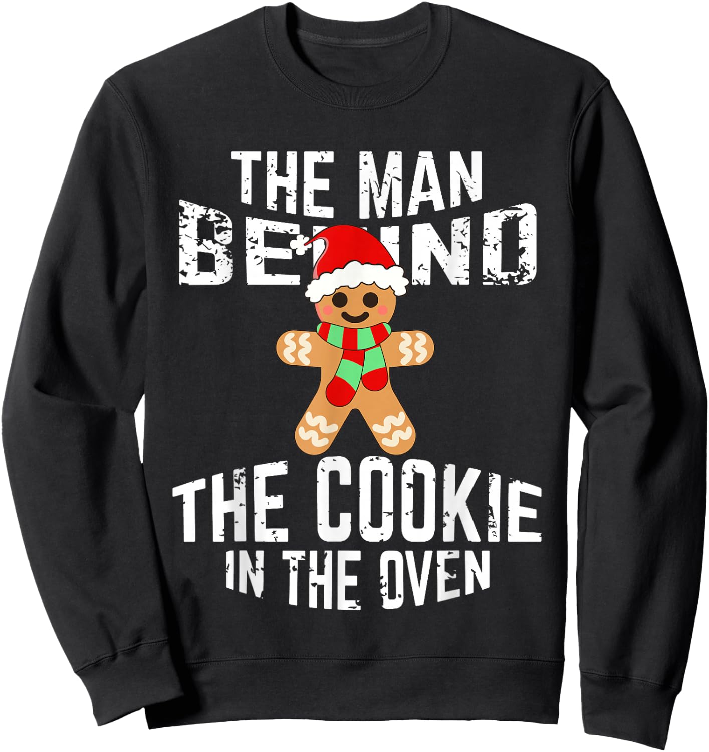 Funny Christmas Pregnancy Shirt Man Behind Cookie Dad to Be Sweatshirt - Sweatshirt | Black