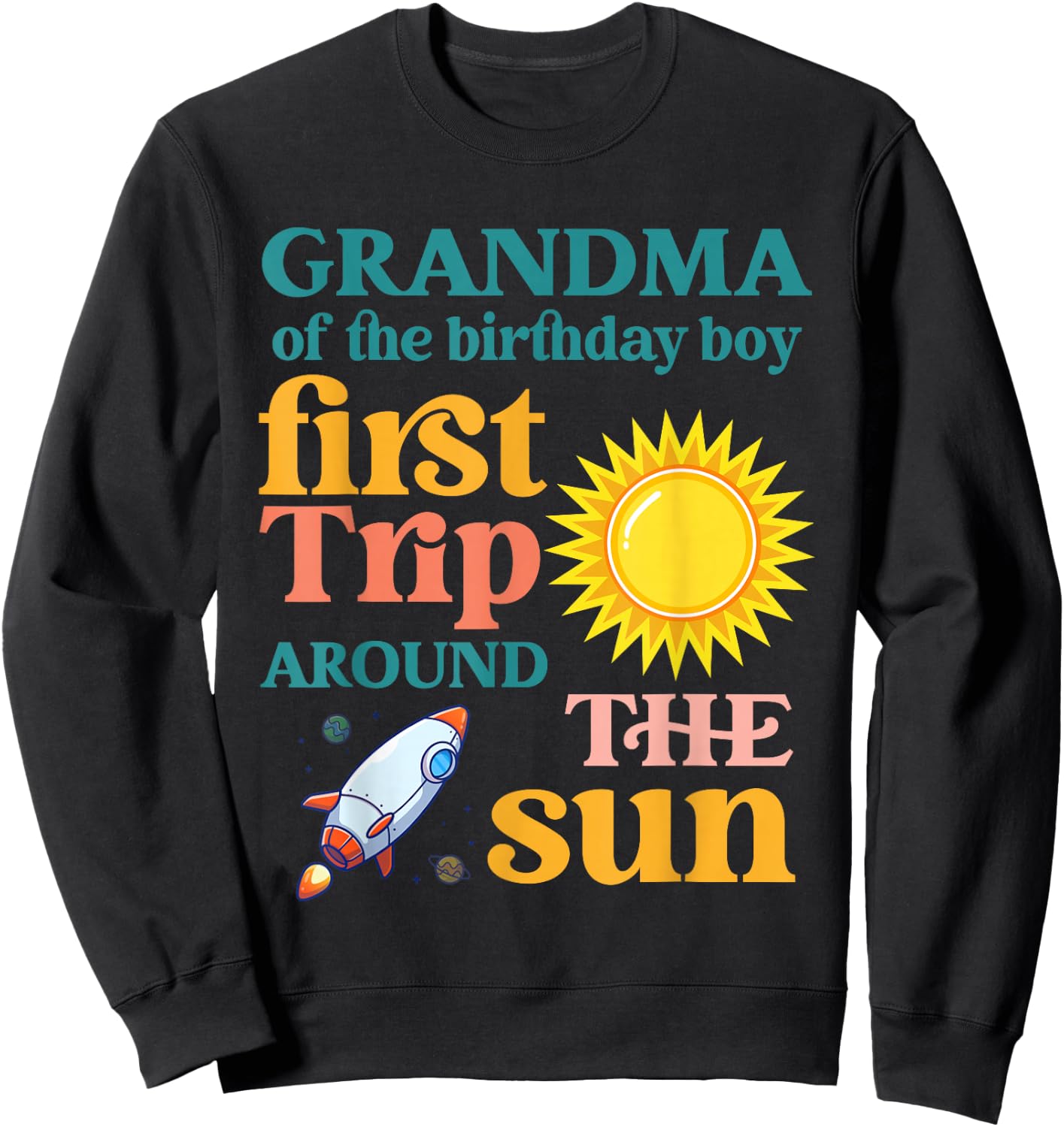 First Trip Around The Sun Grandma of The Birthday Boy Sweatshirt - Sweatshirt | Black