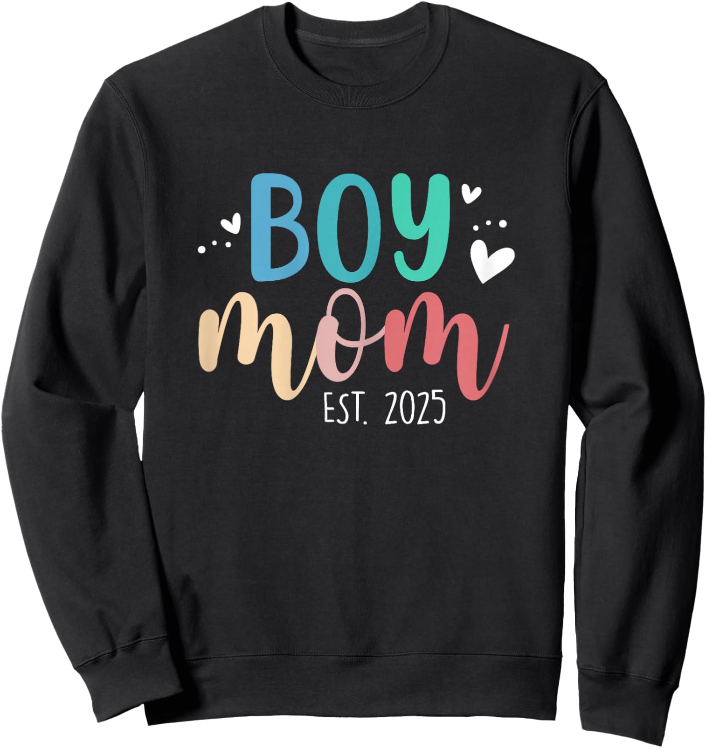 Boy Mom Est 2025 Proud Mom To Be My First Mothers Day 2025 Sweatshirt - Sweatshirt | Black