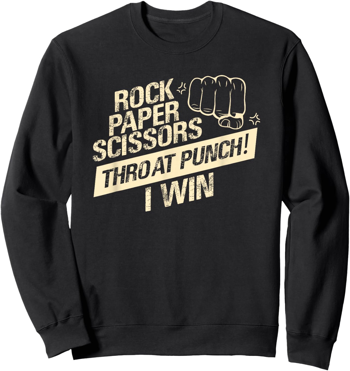Rock Paper Scissors Throat Punch I Win Sweatshirt - Sweatshirt | Black
