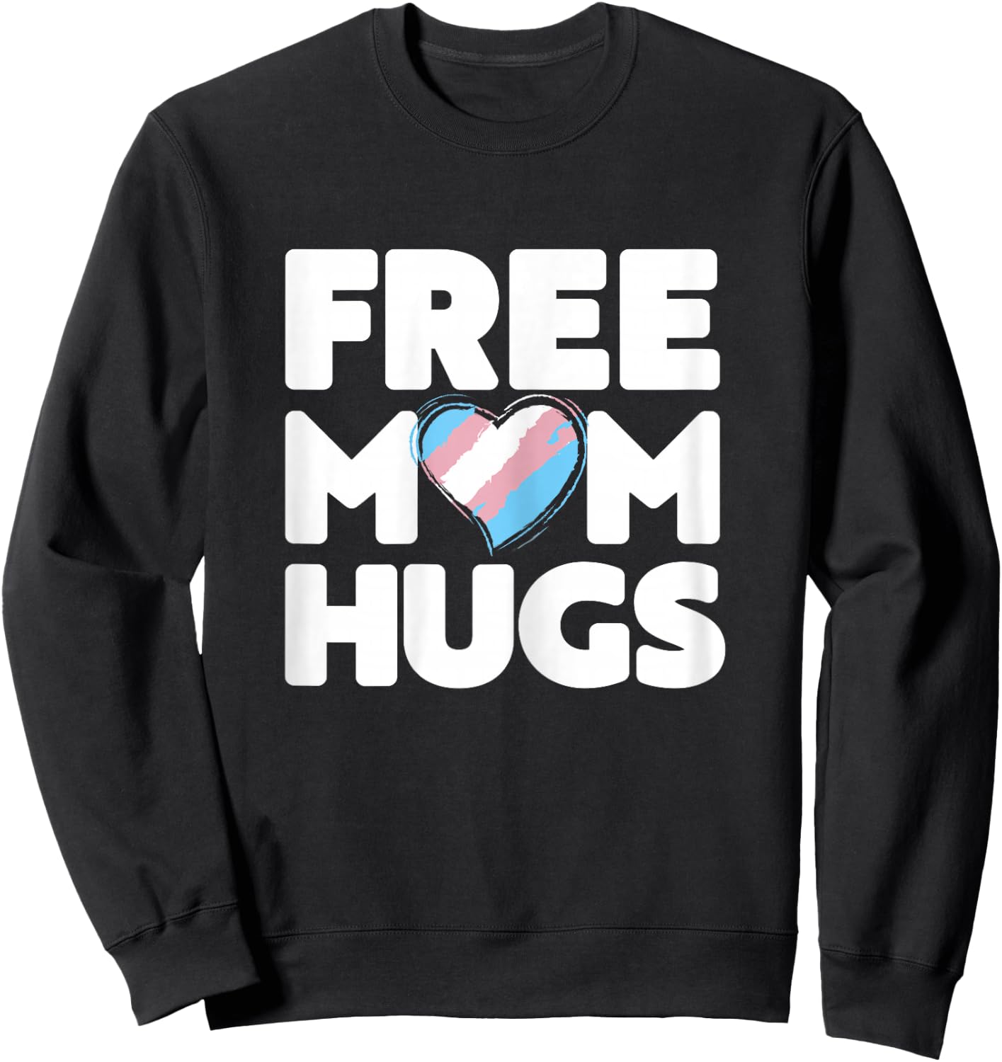 Free Mom Hugs Free Mom Hugs Transgender Pride Shirt Sweatshirt - Sweatshirt | Black