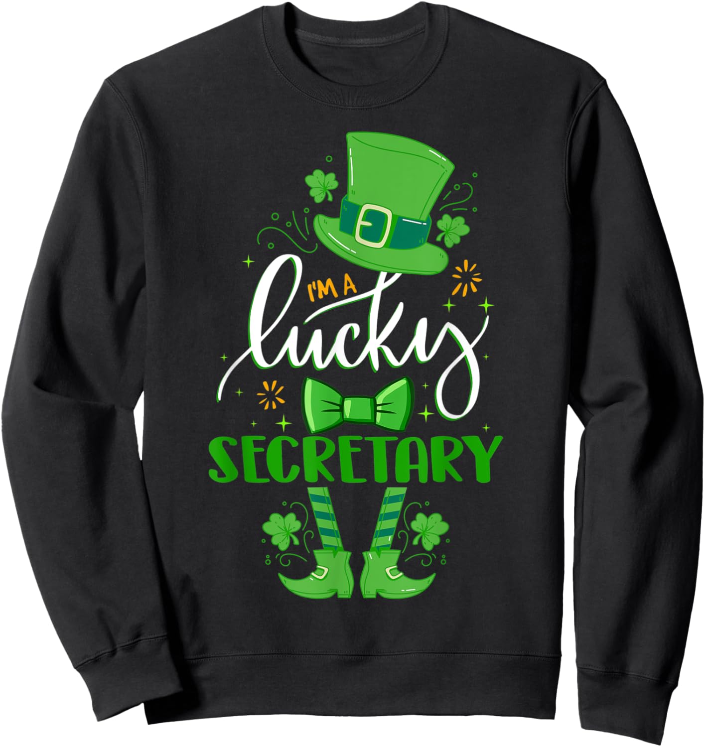 Saint Patrick's Day Leprechaun I'm a Lucky Secretary Gift Sweatshirt - Sweatshirt | Black