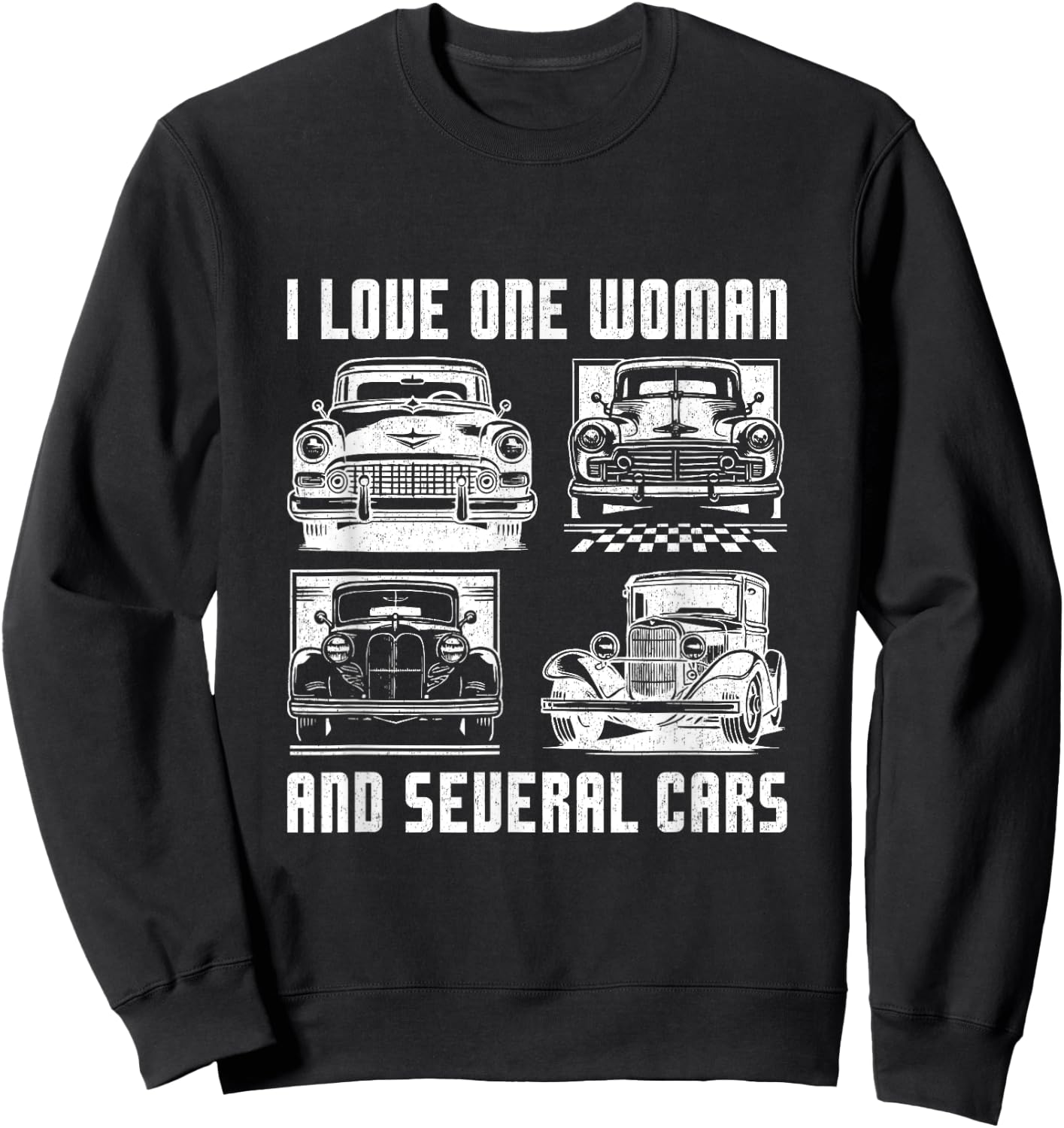 I Love One Woman and Several Cars Funny Car Guy Enthusiast Sweatshirt - Sweatshirt | Black