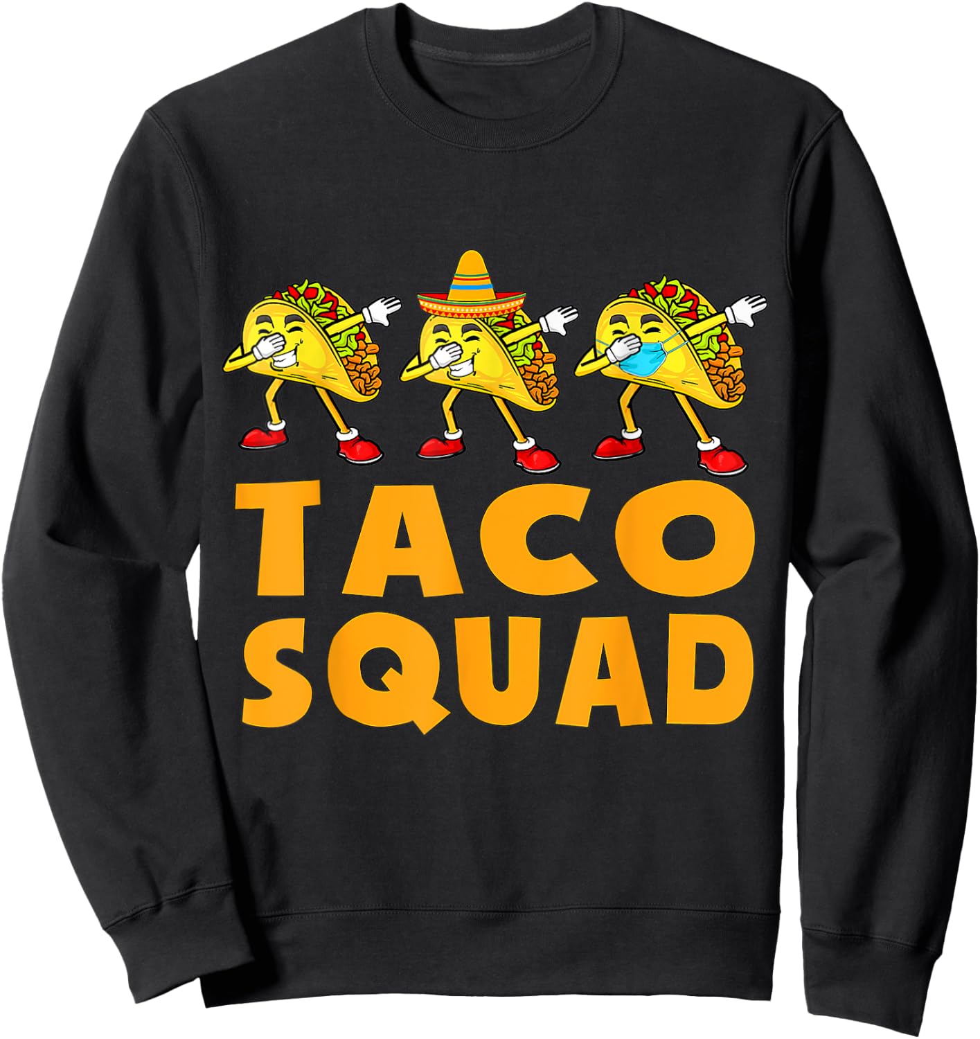 Funny Taco Squad Cute Mexican Food Lover Gift Sweatshirt - Sweatshirt | Black