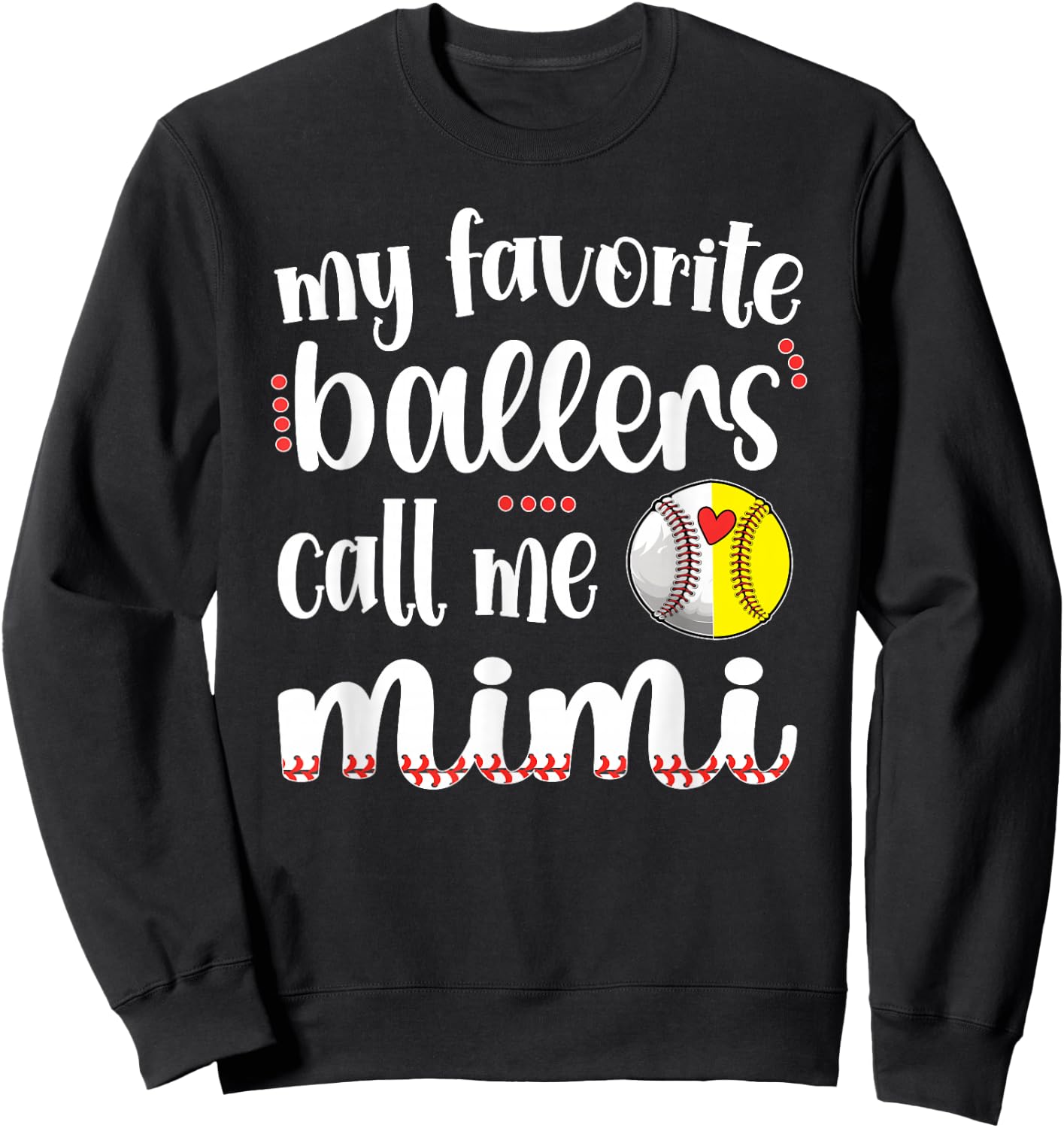 My Favorite Ballers Call Me Baseball Softball Mimi Sweatshirt - Sweatshirt | Black