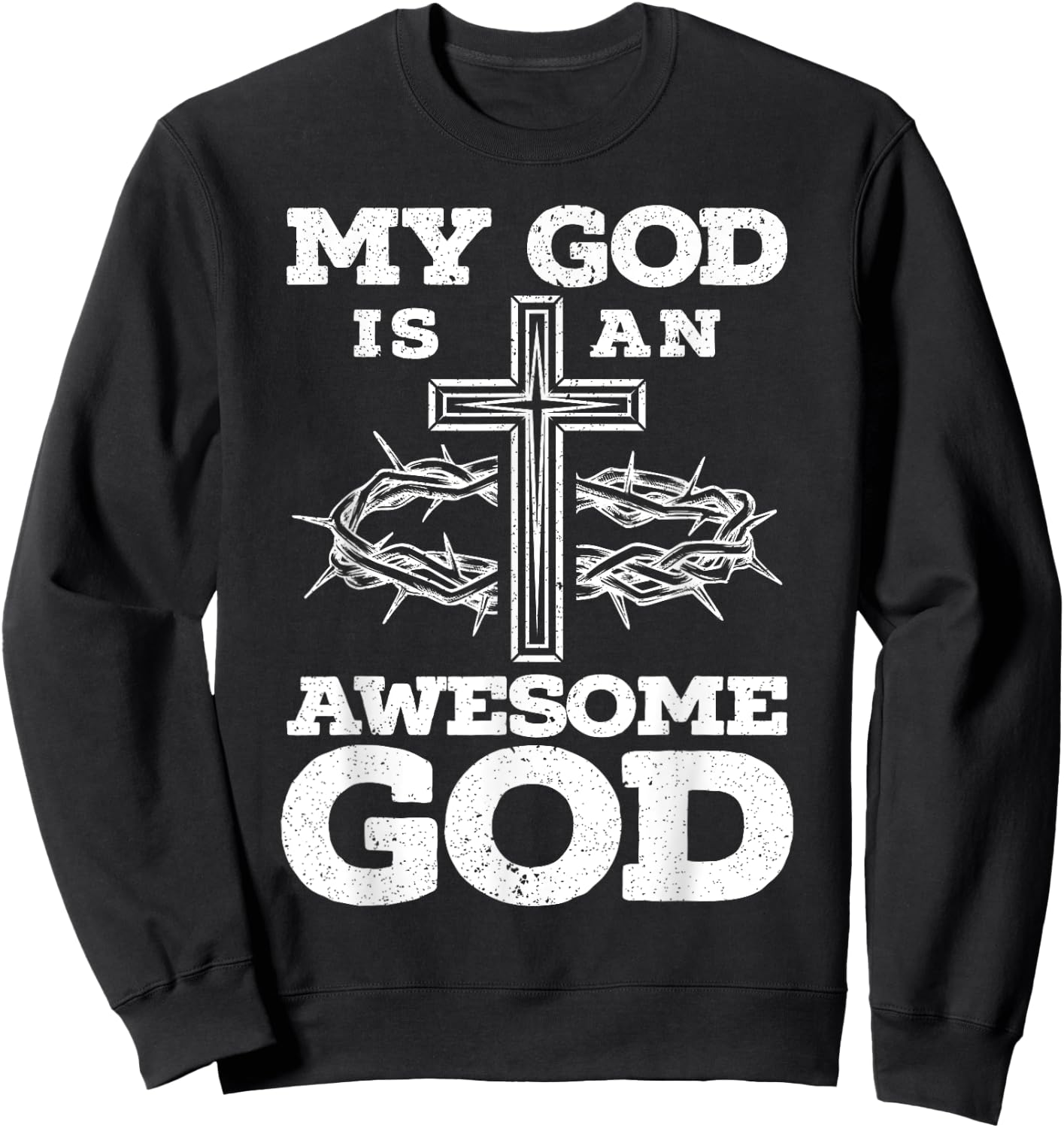 My God Is An Awesome God Christian Religious Jesus Christ Sweatshirt - Sweatshirt | Black
