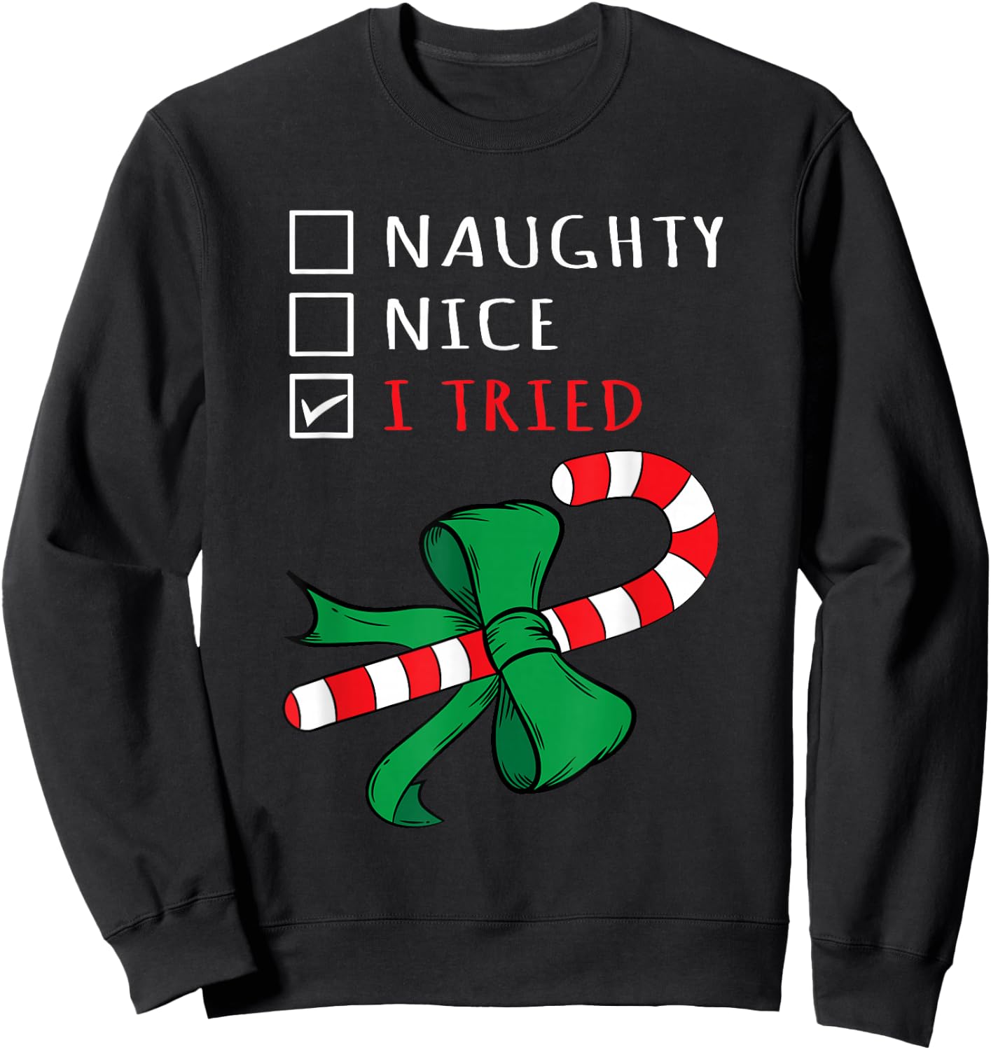 Christmas Candy Cane Design - I have it with a Sweatshirt - Sweatshirt | Black