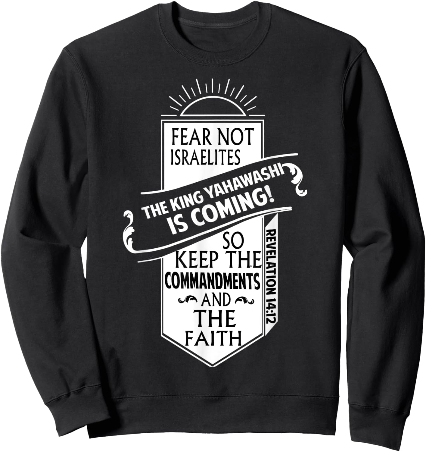 Fear Not Israelites Yahawashi Is Coming Israelite Clothing Sweatshirt - Sweatshirt | Black