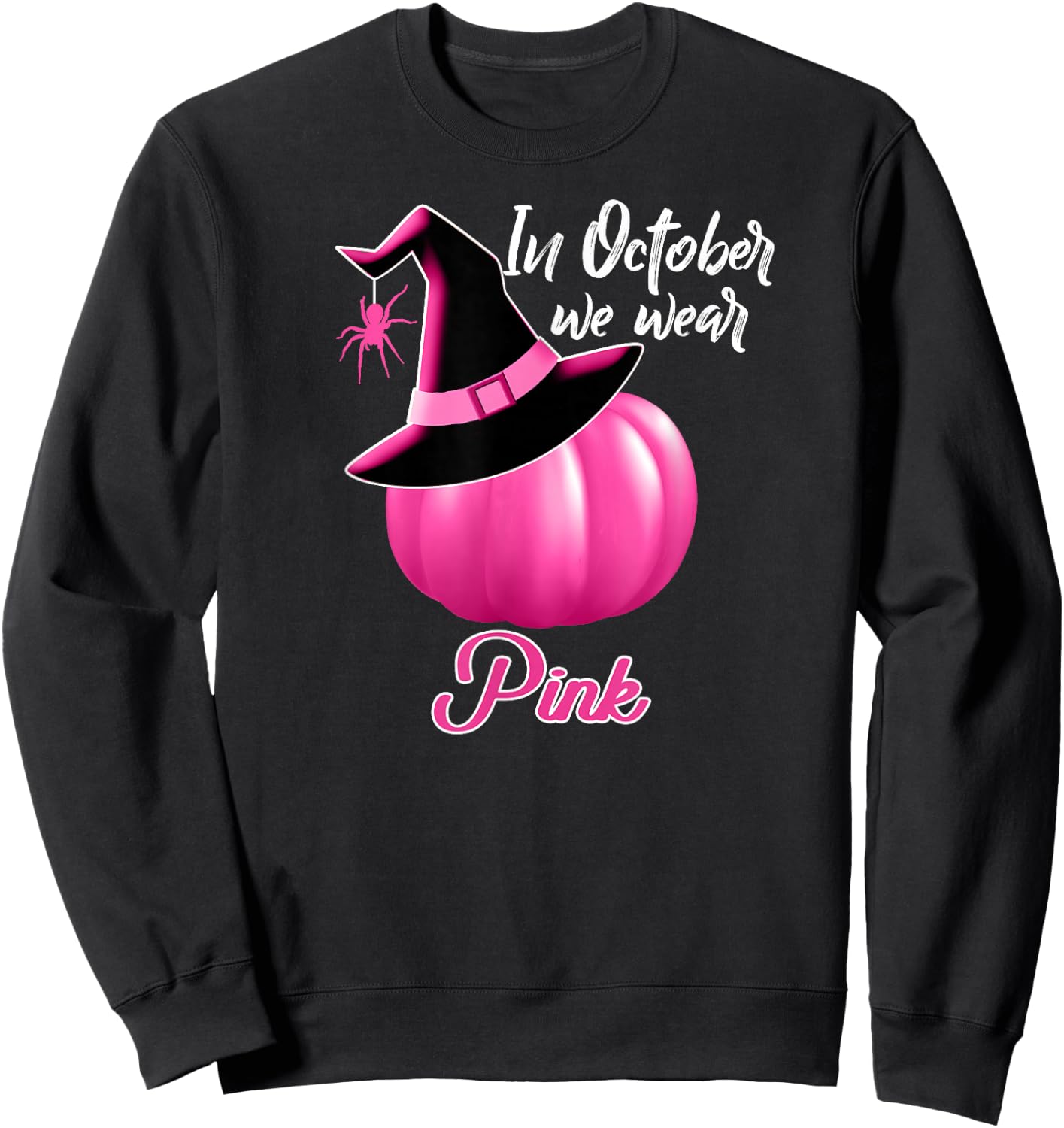 In October We Wear Pink Breast Cancer Pumpkin Witch Sweatshirt - Sweatshirt | Black