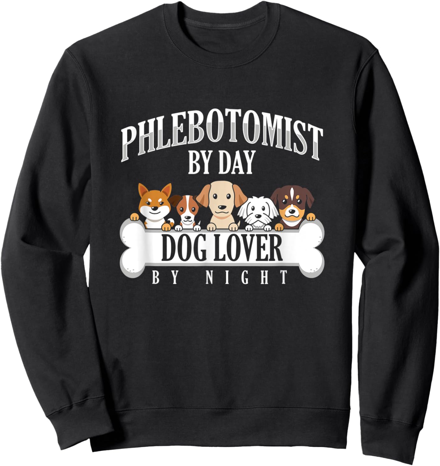 Phlebotomist Dog Lover Pet Day Night Doctor Nurse Vein Gift Women Sweatshirt - Sweatshirt | Black