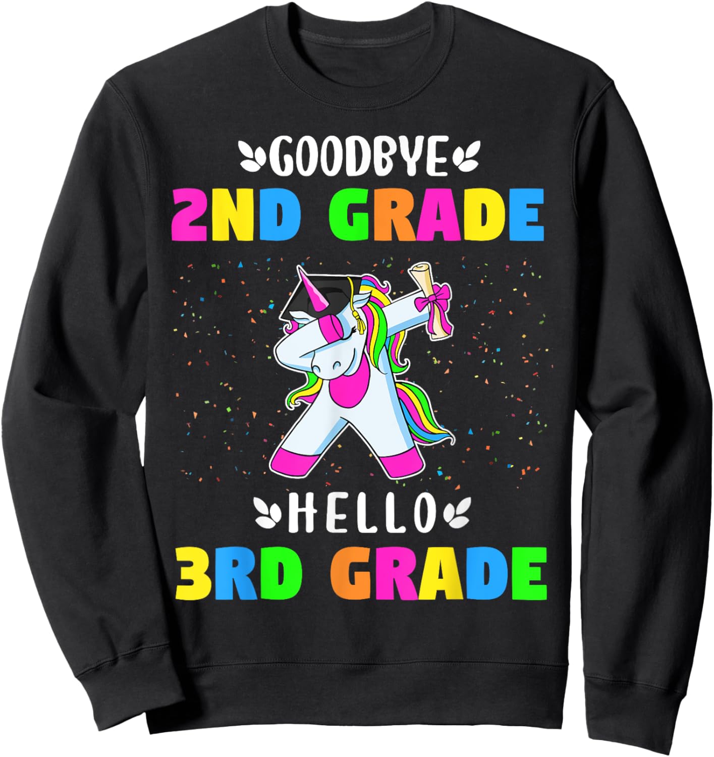 Goodbye Second Grade Hello Third Grade Sweatshirt - Sweatshirt | Black