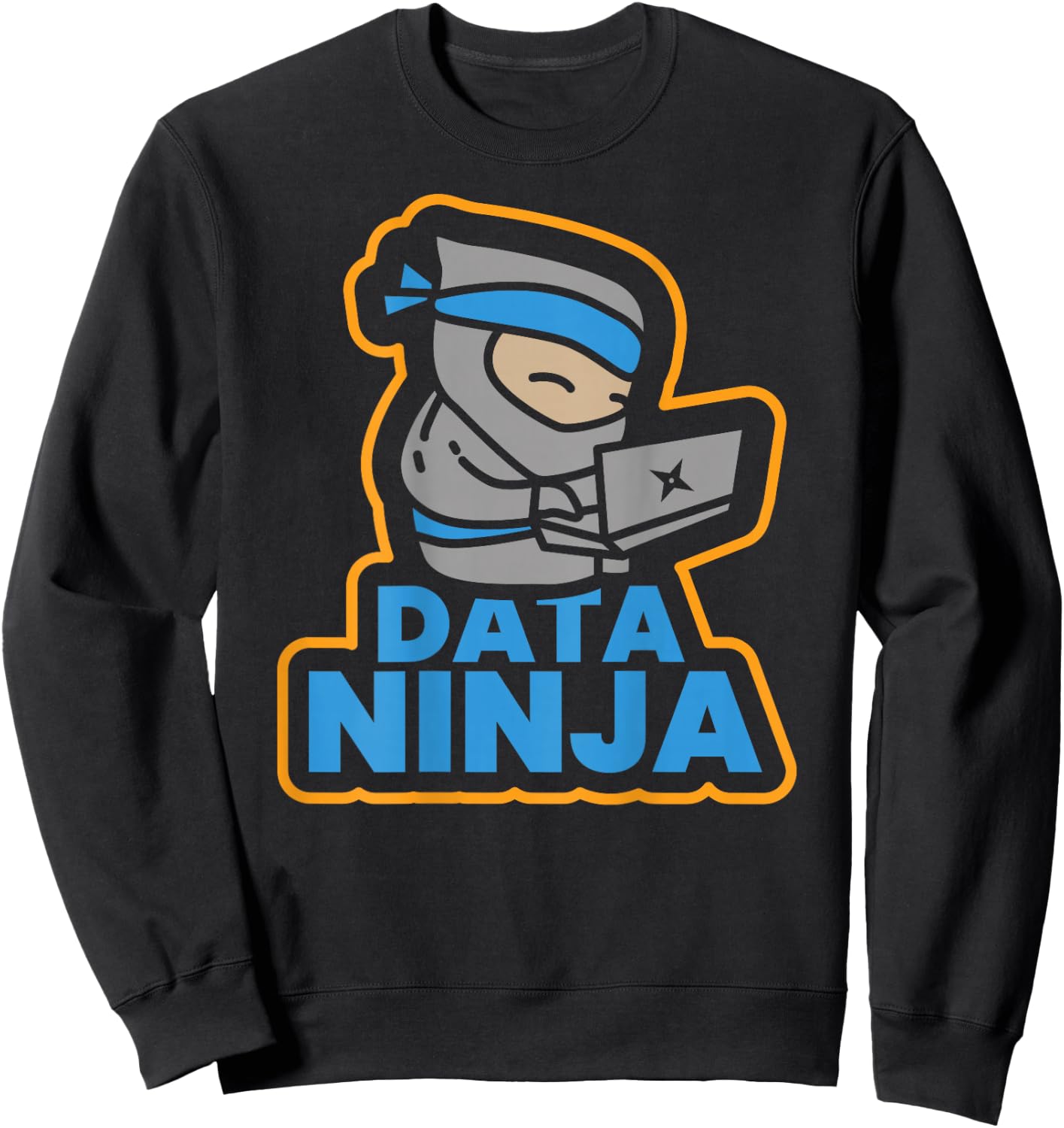 Data Ninja BI Database Critical Thinking SQL T Shirts Sweatshirt - Sweatshirt | Black