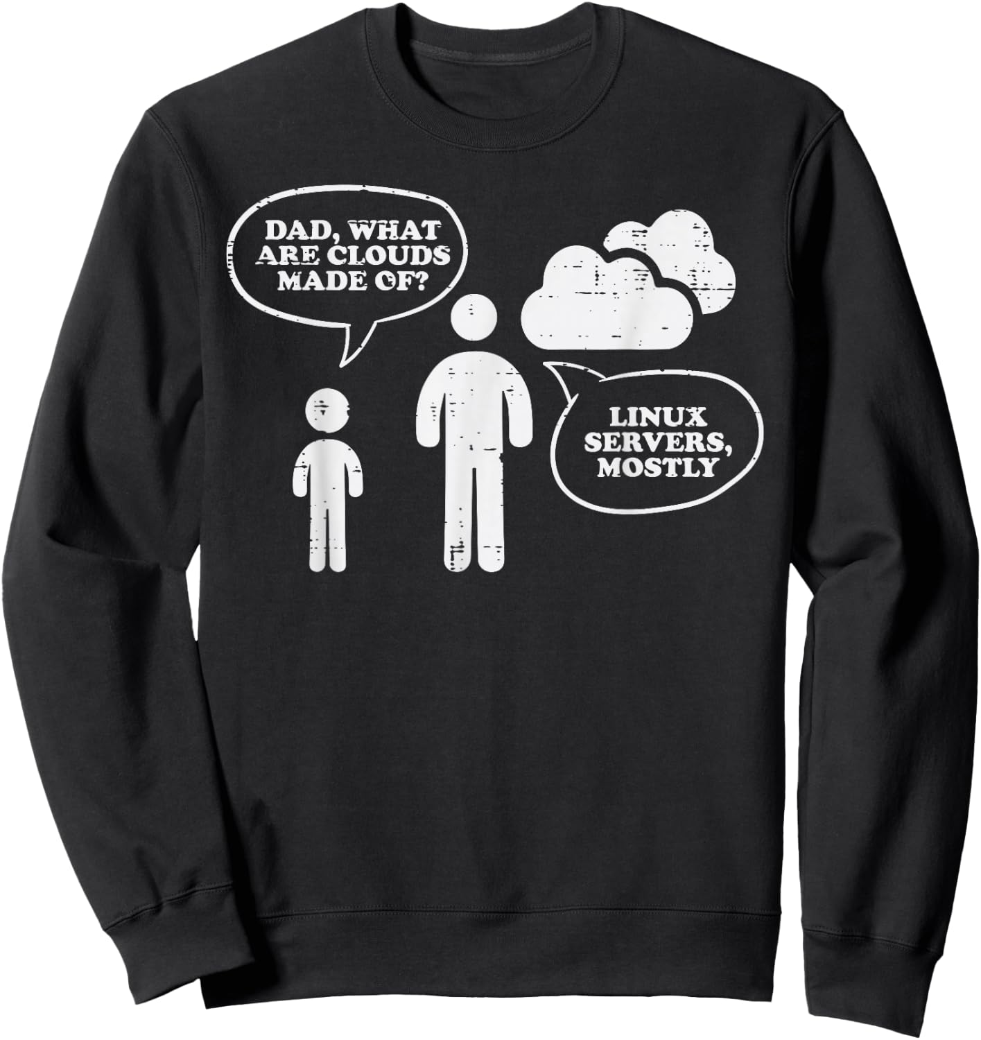 What Are Clouds Made Of Linux Server Funny Programmer Geek Sweatshirt - Sweatshirt | Black