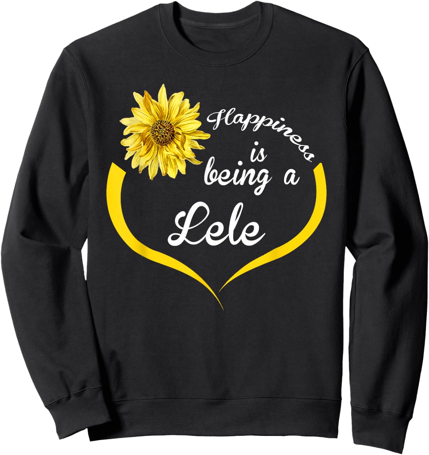 Lele Gift: Happiness Is Being A Lele Sweatshirt - Sweatshirt | Black