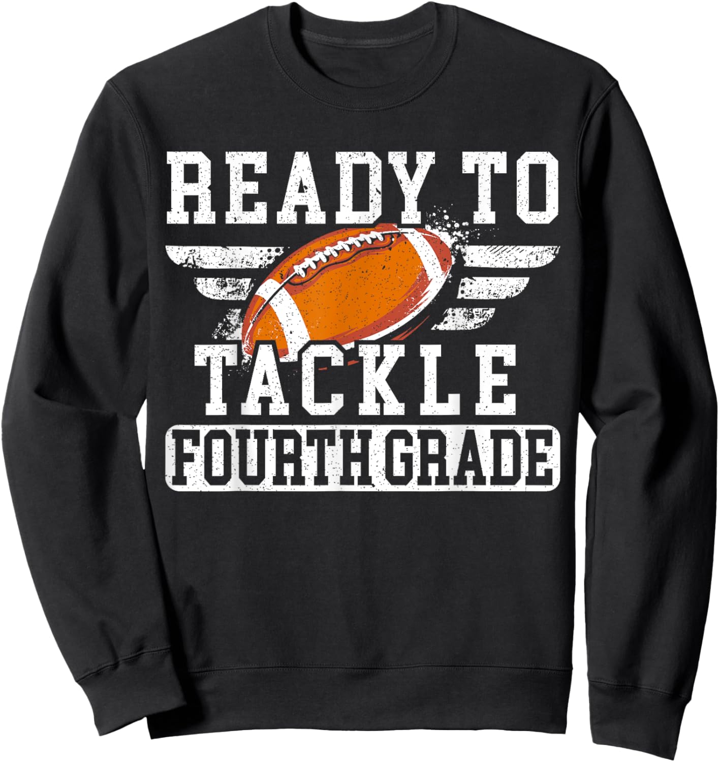Ready To Tackle Fourth Grade Back To School Football Sweatshirt - Sweatshirt | Black