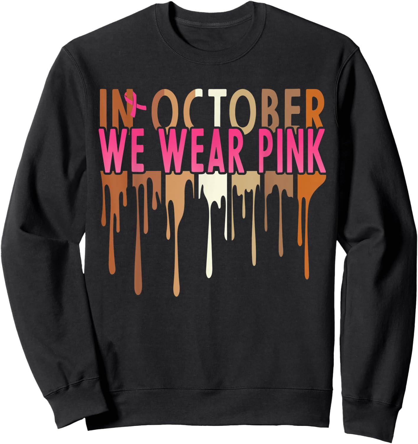 Melanin In October We Wear Pink Breast Cancer Awareness Sweatshirt - Sweatshirt | Black