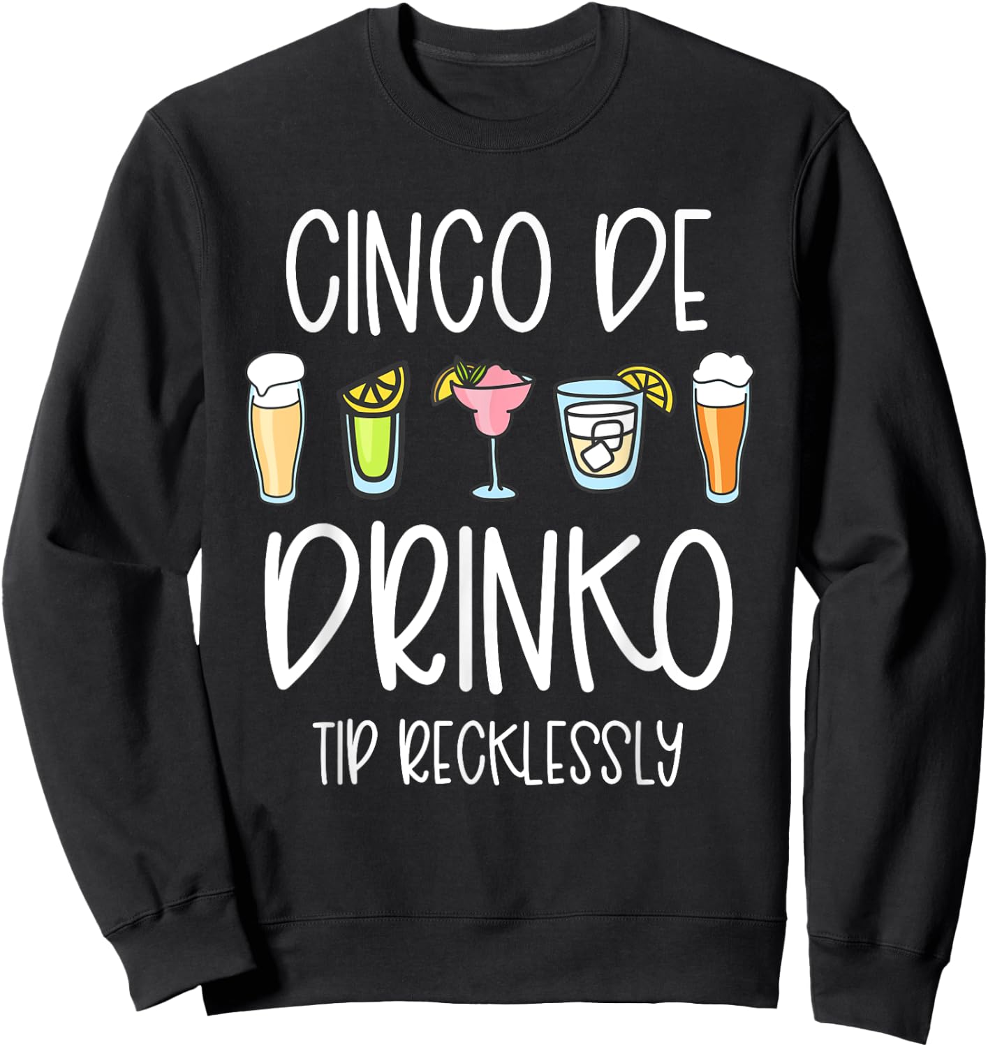 Cinco De Drinko Mayo Women Tip Your Bartender Funny Bar Work Sweatshirt - Sweatshirt | Black