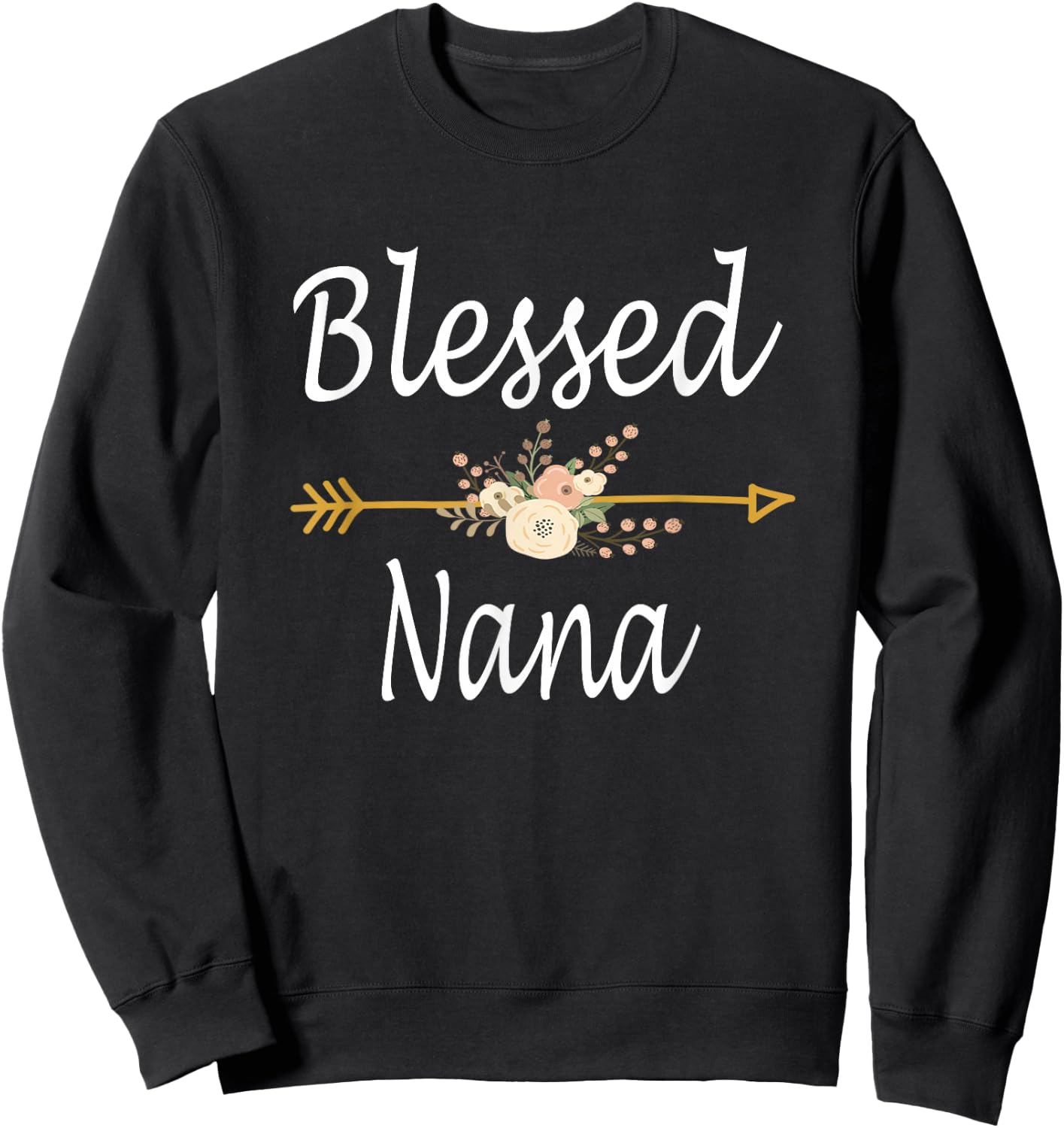 Blessed Nana Shirt Cute Mothers Day Gifts Sweatshirt - Sweatshirt | Black