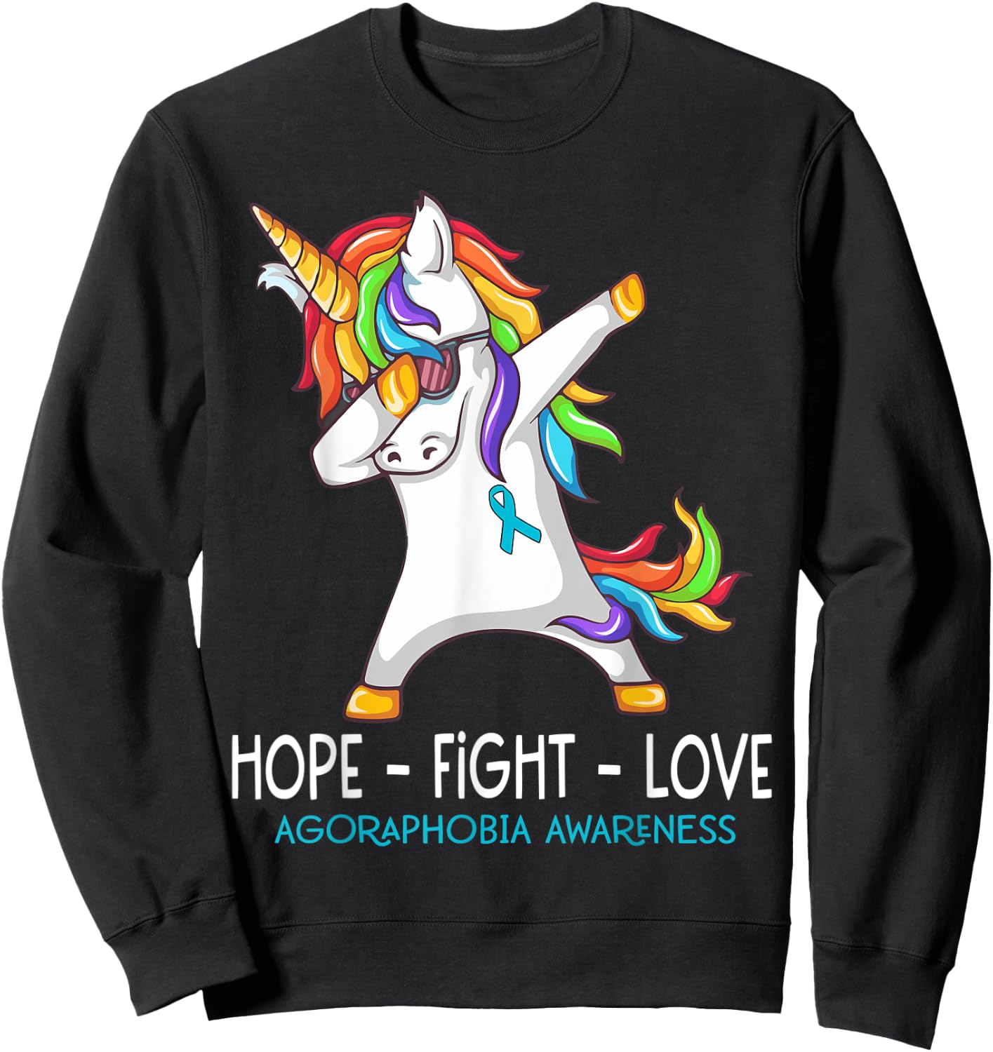 Unicorn Dabbing Hope Fight Love Agoraphobia Awareness Sweatshirt - Sweatshirt | Black