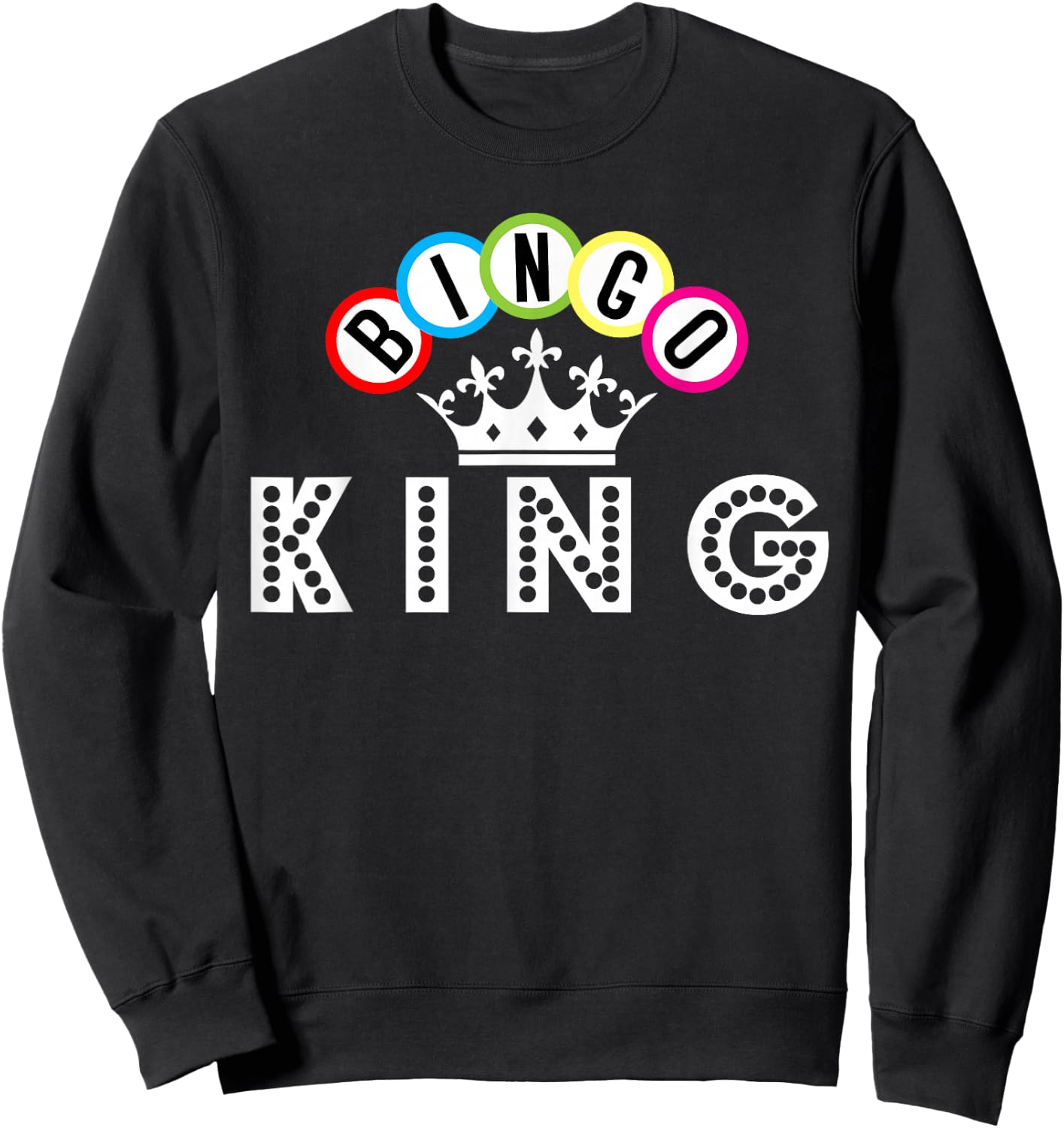 Bingo King Sweatshirt - Sweatshirt | Black