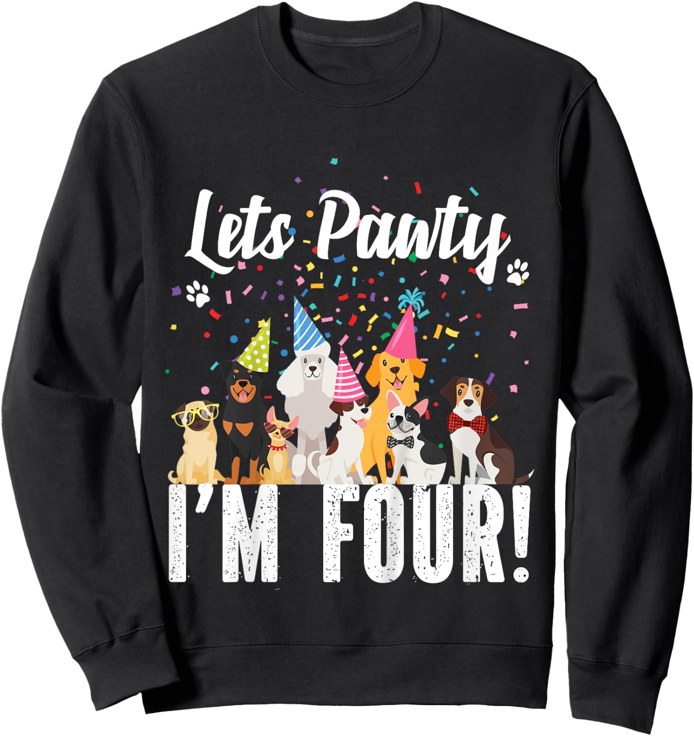 Pets Pawty I'm FOUR! Puppy Dog Themed Birthday Party for Girls Kids Sweatshirt - Sweatshirt | Black