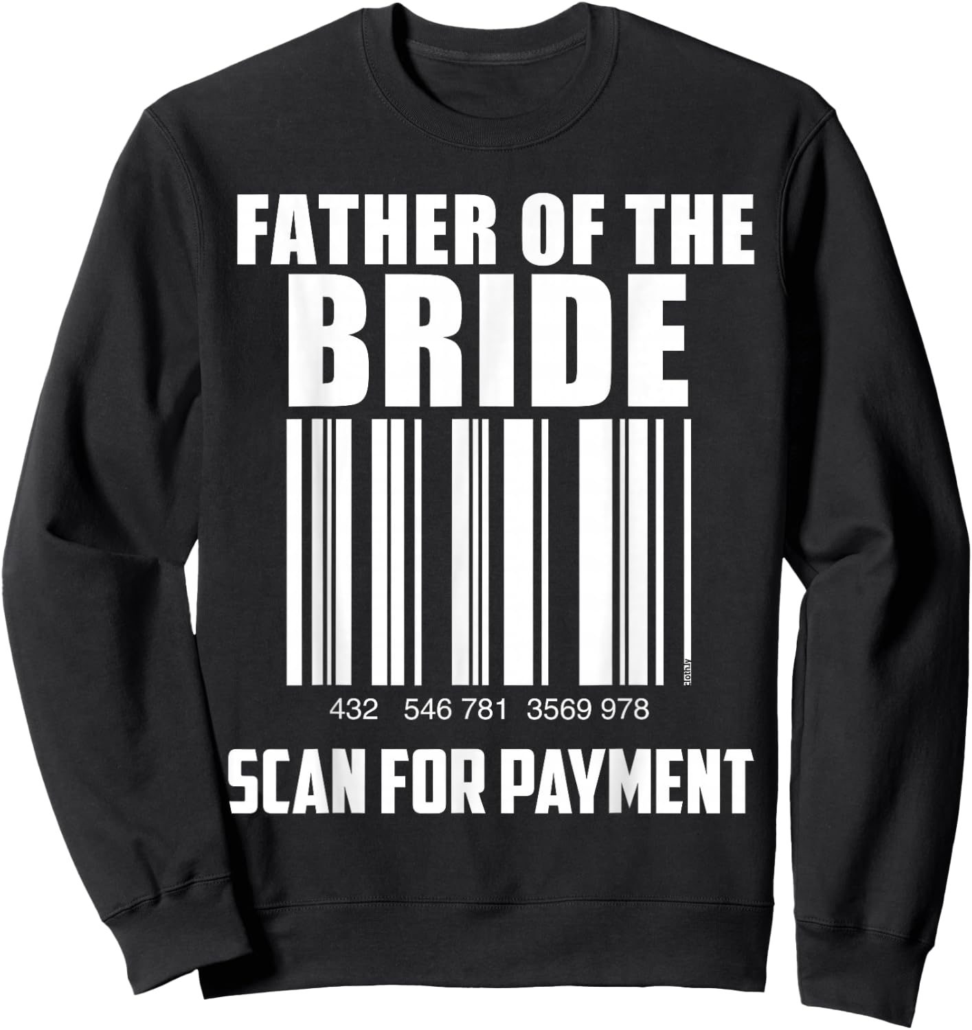 Father of the Bride Barcode Scan for Payment Funny Sweatshirt - Sweatshirt | Black