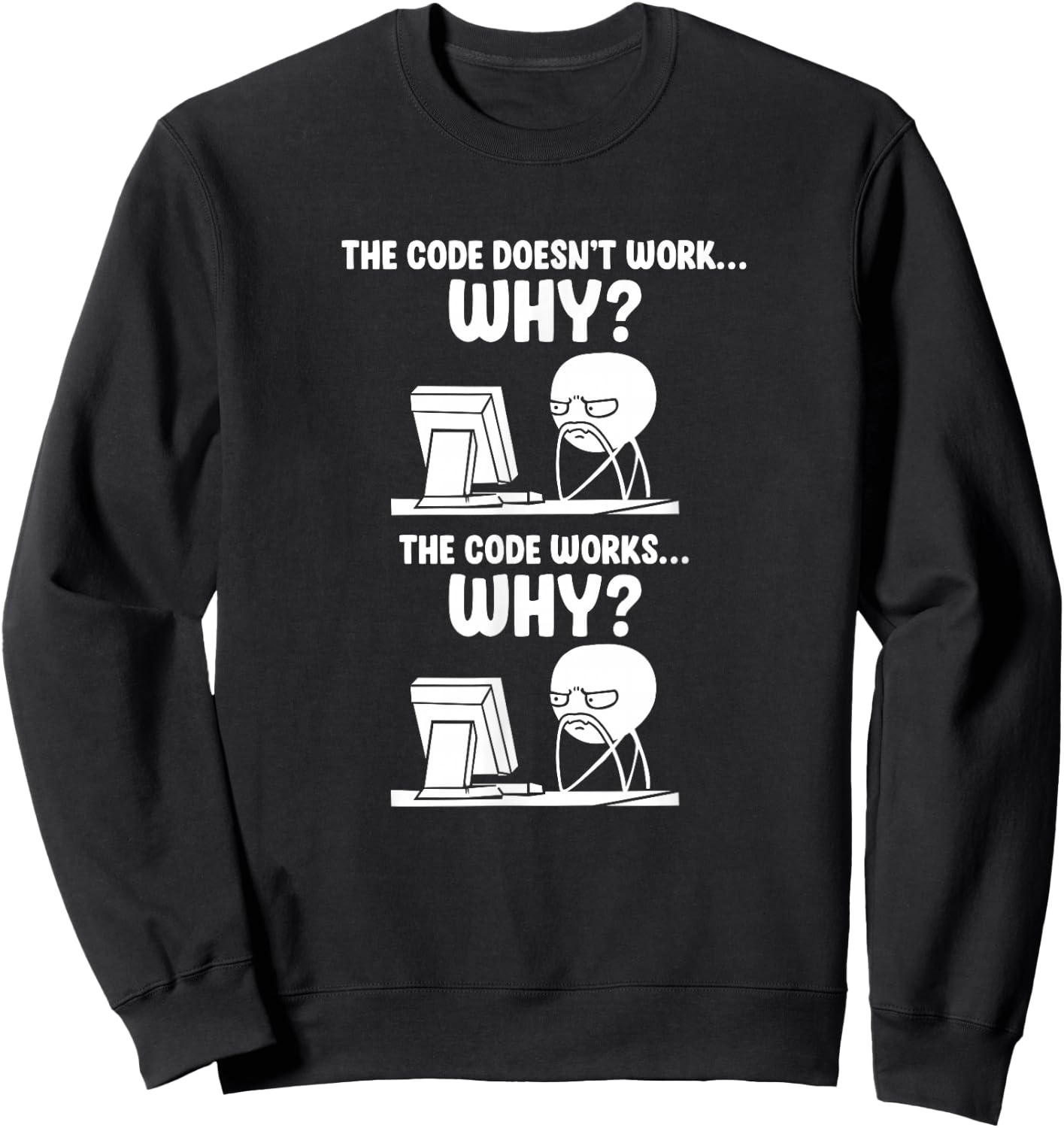 Computer Programmer Funny Programming Meme Sweatshirt - Sweatshirt | Black