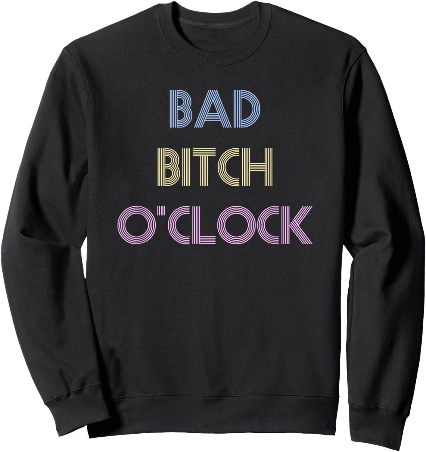 Bad Bitch O'Clock Funny Black Queen Sweatshirt - Sweatshirt | Black