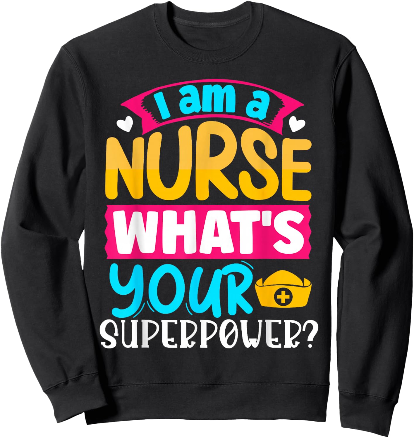 Krankenschwester rztin Tierkreiszeichen Geschenke I Am A Nurse What's Your Superpower? | Women's Black Short Sleeve Letter Print U-Neck Sweatshirt - Sweatshirt | Black