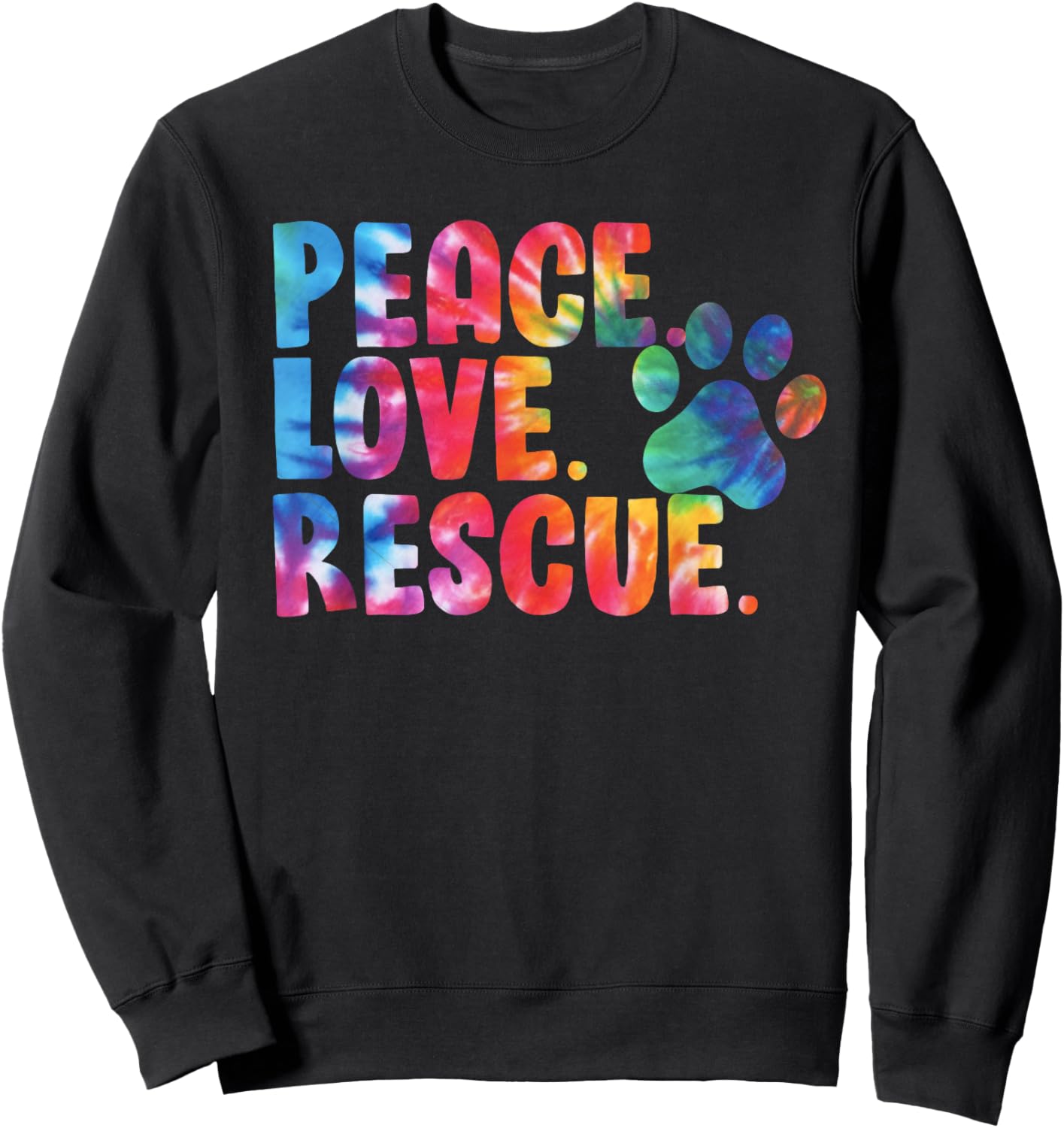 Peace Love Rescue Dog Lover Parent Adopted Tie Dye Sweatshirt - Sweatshirt | Black