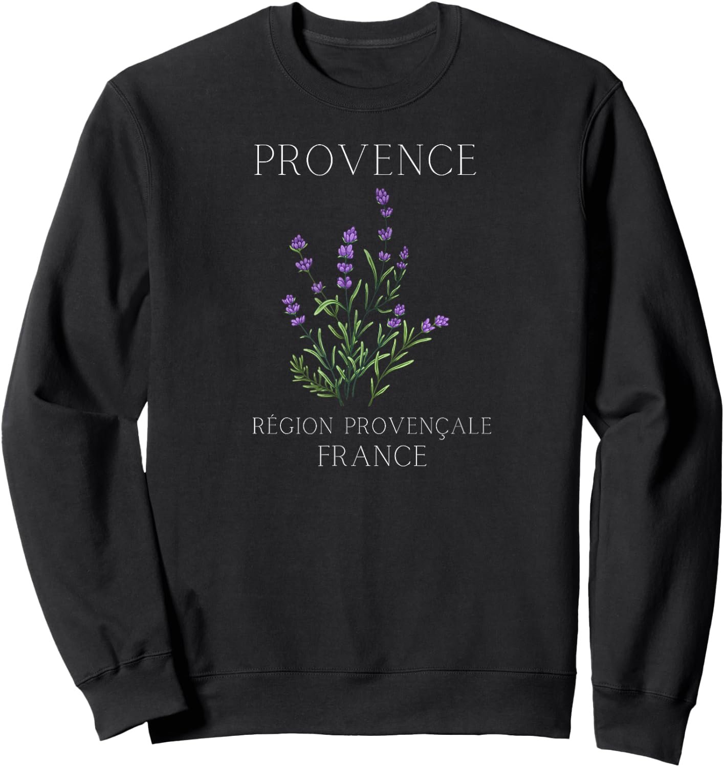 Provence, France - French Lavender, Région Provençale Sweatshirt - Sweatshirt | Black