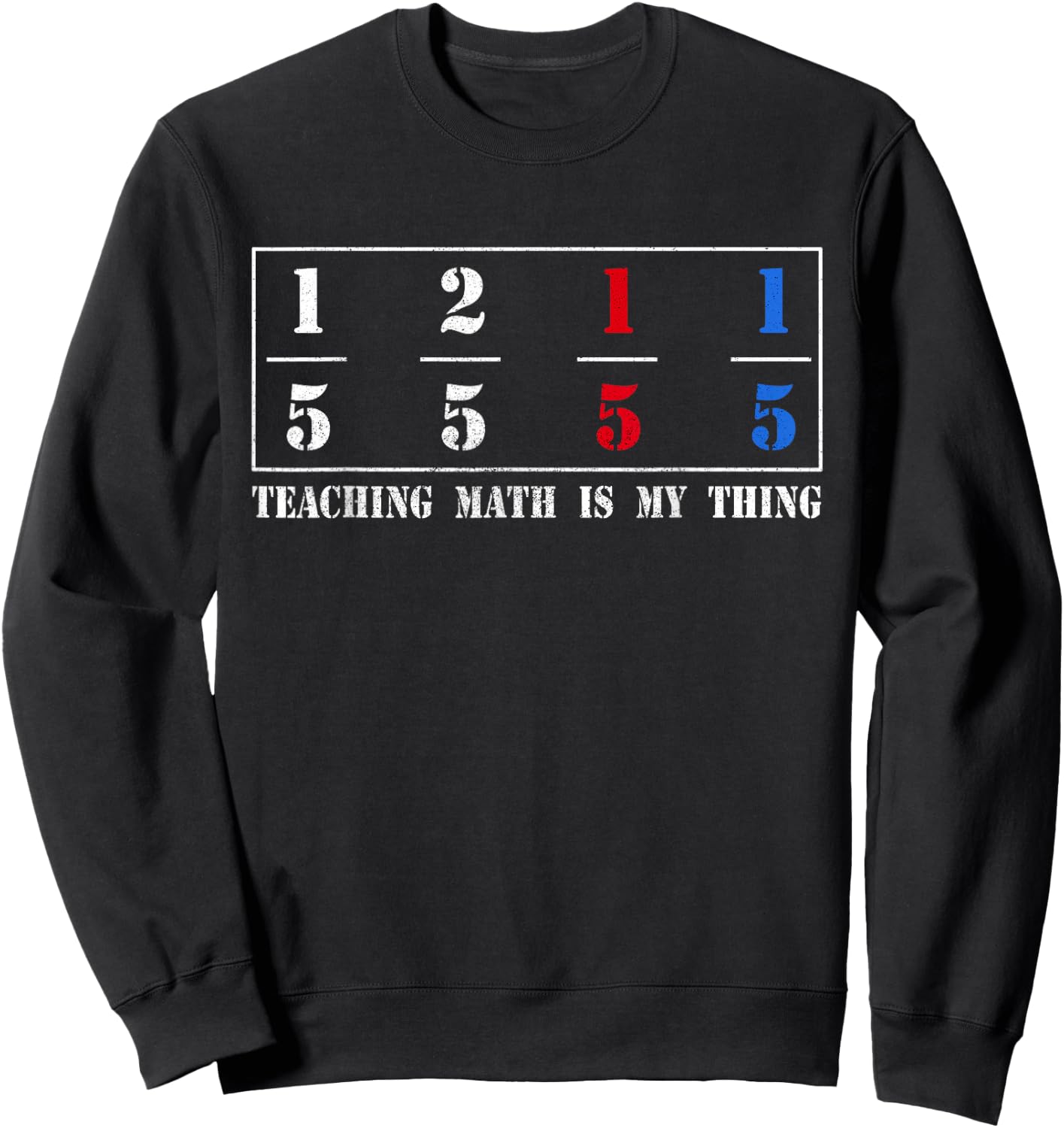One Fifth Two Fifth Red Fifth Blue Fifth Math Sweatshirt - Sweatshirt | Black