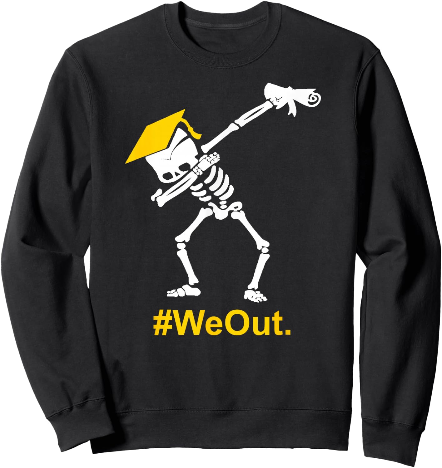Dabbing Skeleton Graduation Graduate #WeOut Sweatshirt - Sweatshirt | Black