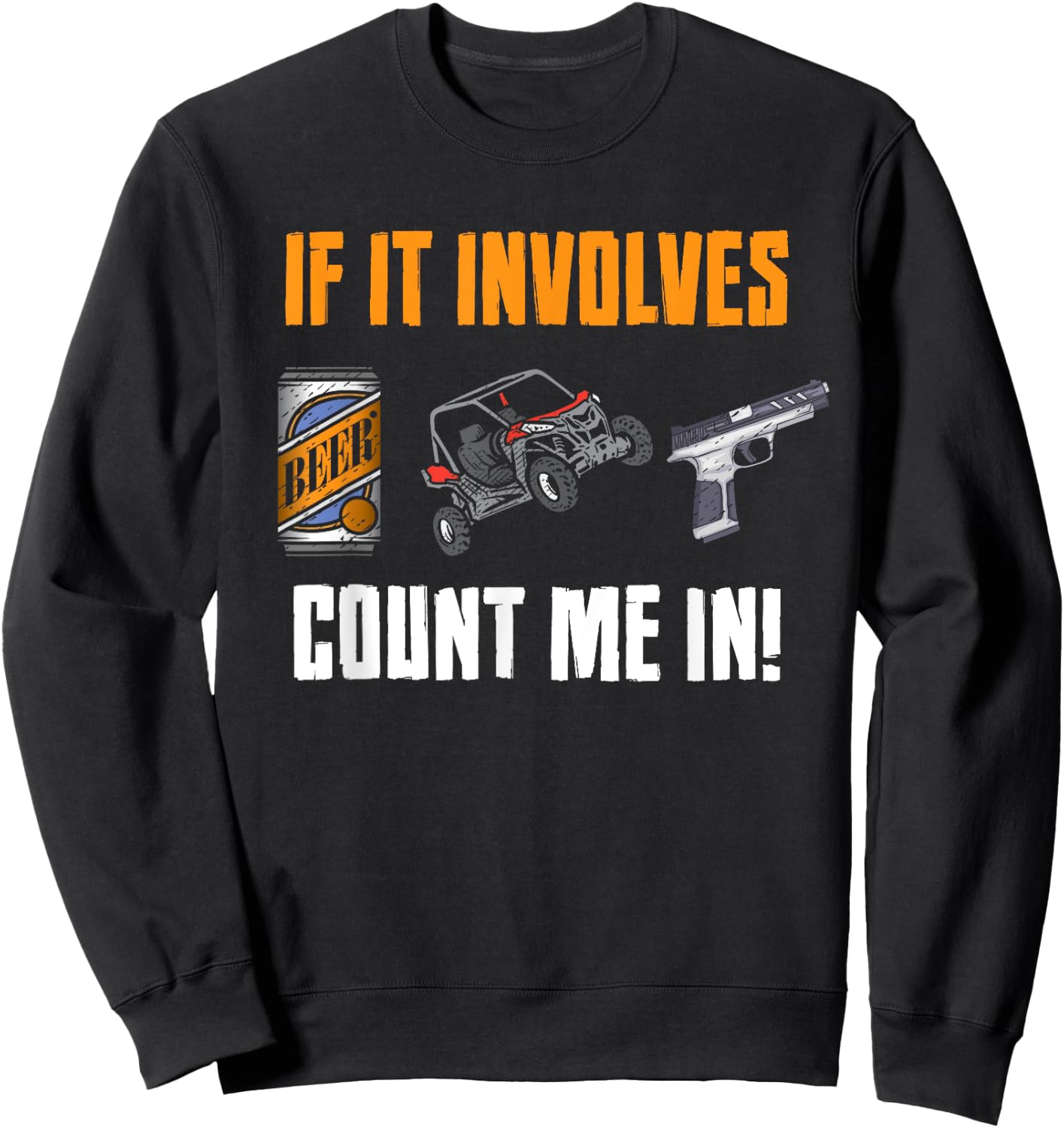 Beer UTV Guns Lover Four Wheeler Quad Off-Roading SxS ATV Sweatshirt - Sweatshirt | Black