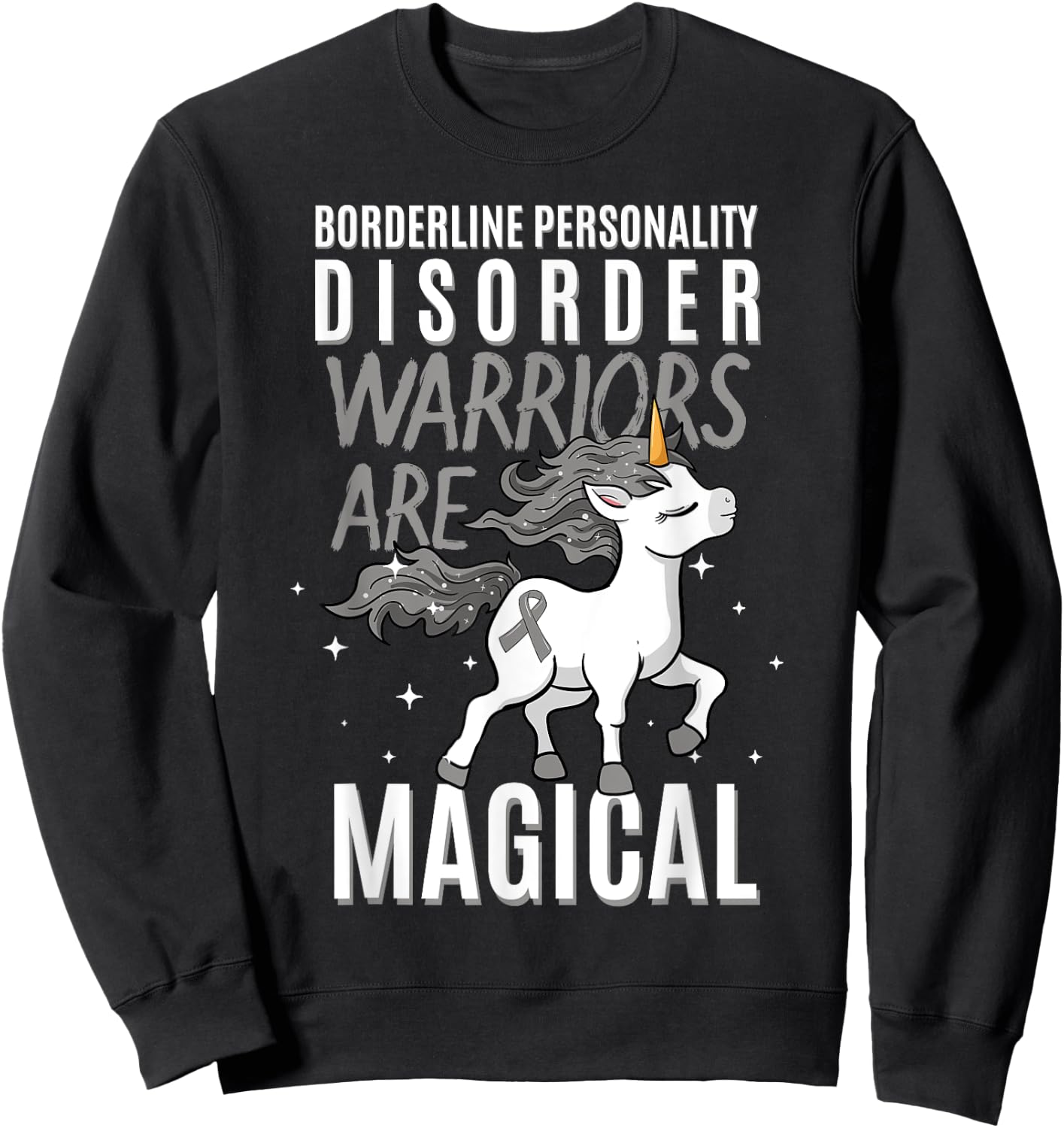 Borderline Personality Disorder Warrior EUPD Unicorn Lover Sweatshirt - Sweatshirt | Black